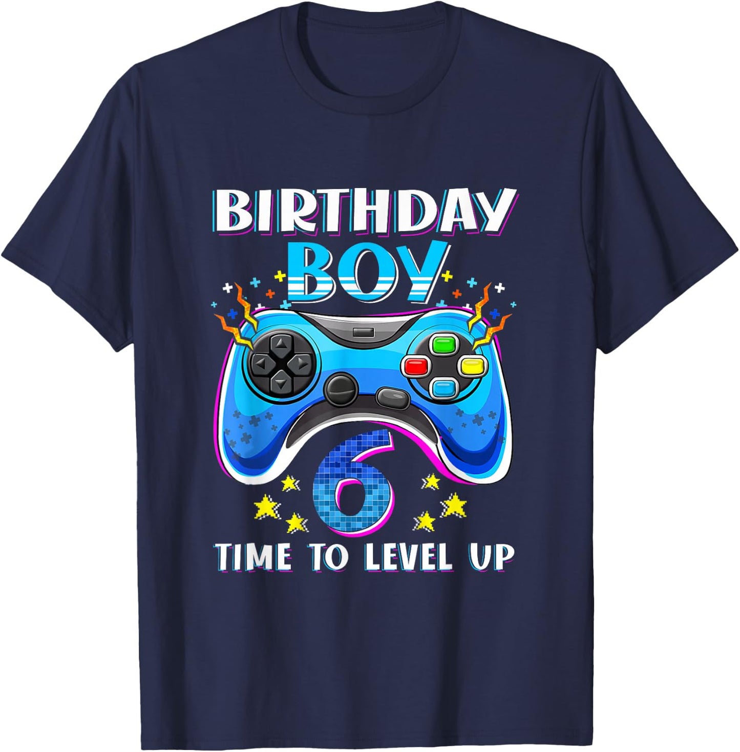 Birthday Boy Time To Level Up Gamer Video Game 6 Years Old T-Shirt - T-Shirt | Navy