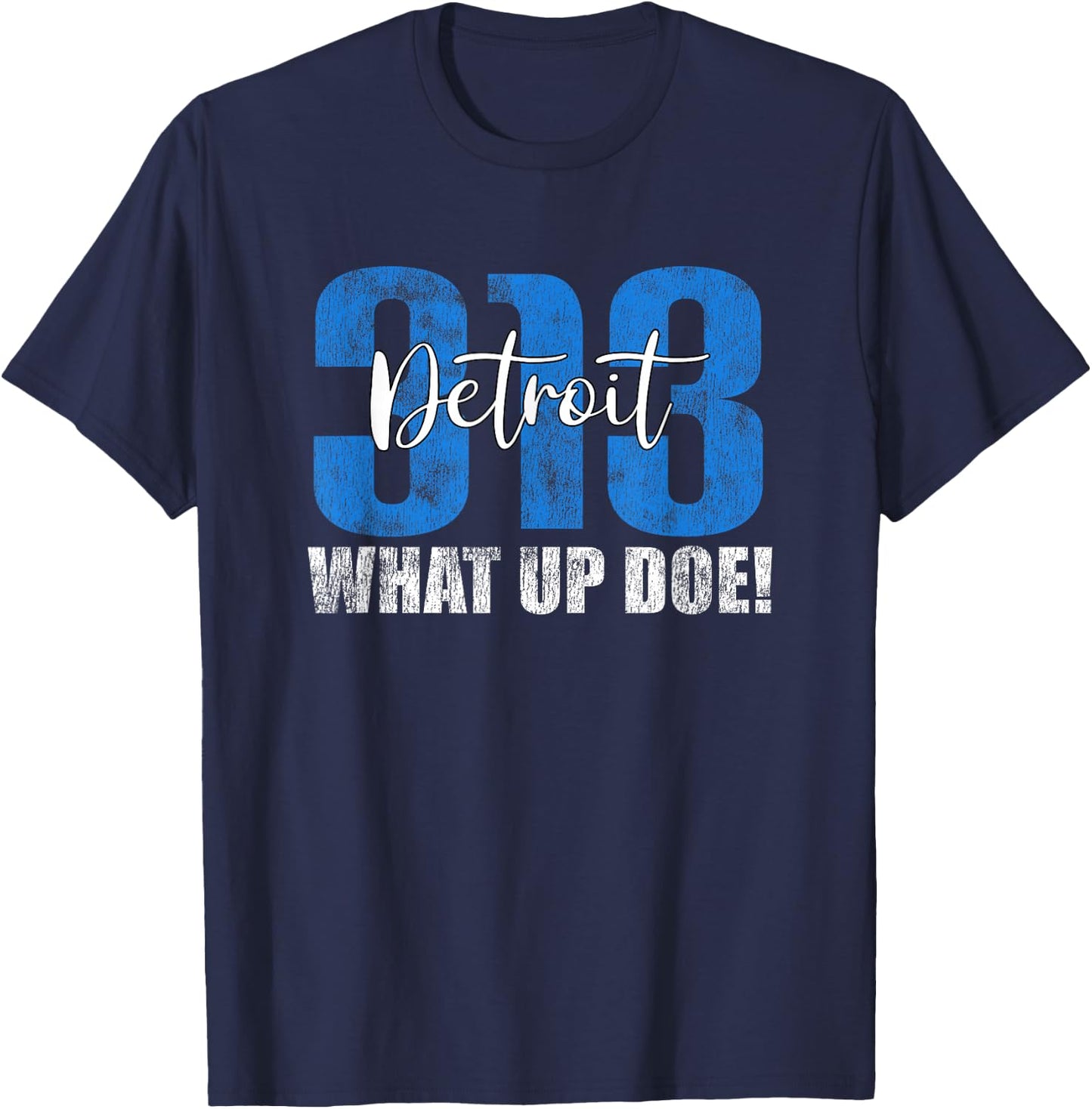 313 Detroit What Up Doe Vintage Hometown Michigan T-Shirt - T-Shirt | Navy