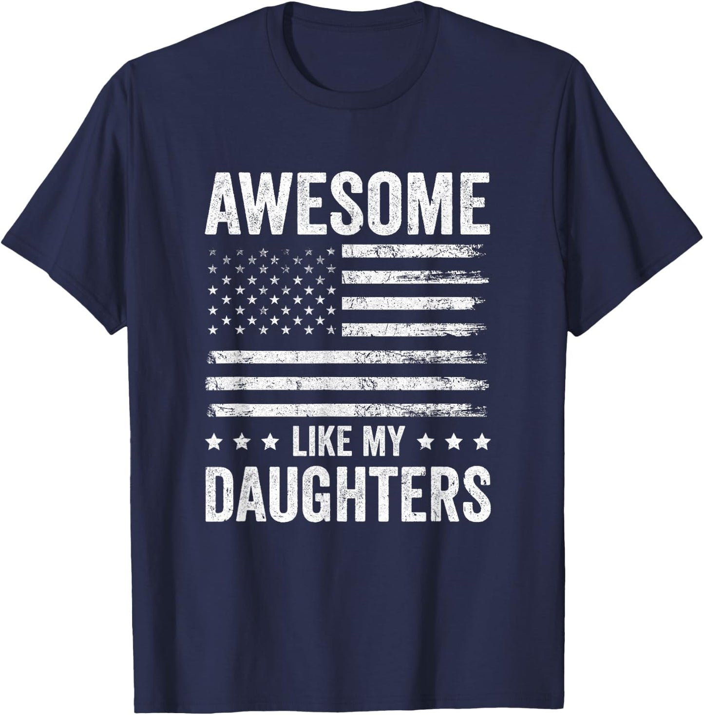 Awesome Like My Daughters Men Funny Fathers Day Dad T-Shirt - T-Shirt | Navy