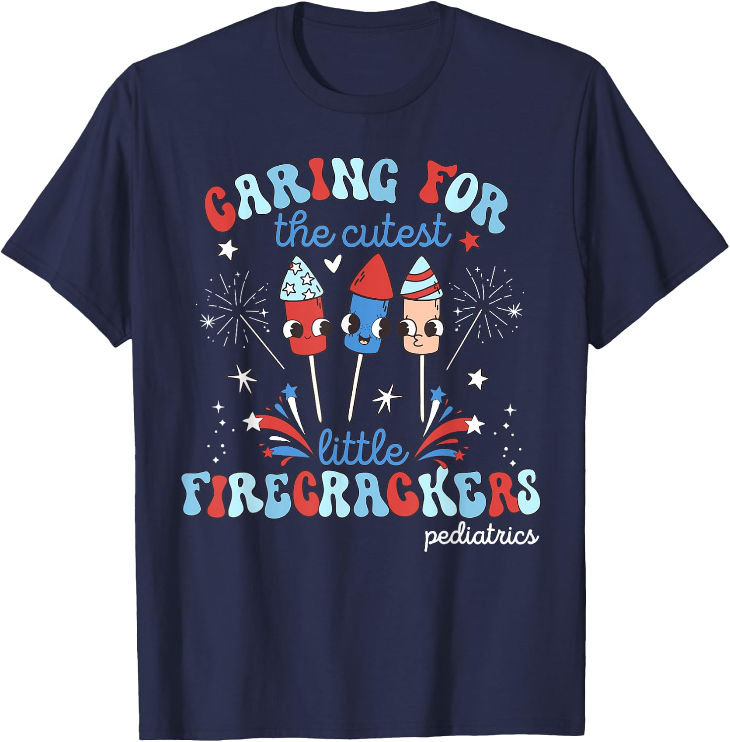 Caring For Cutest Little Firecrackers Pediatric 4th Of July Men T-Shirt - T-Shirt | Navy