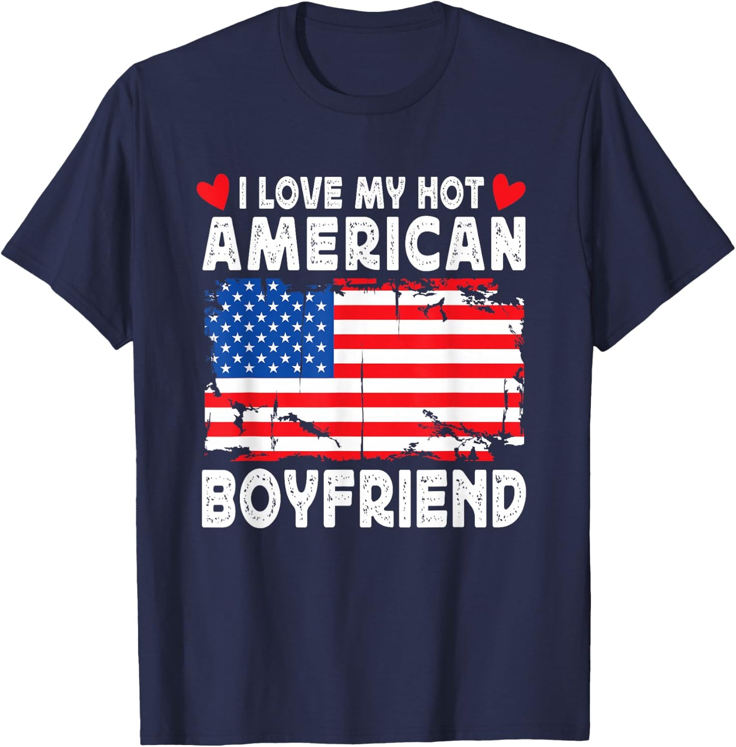 I Love My Hot American Boyfriend Couple America Flag T-Shirt - T-Shirt | Navy