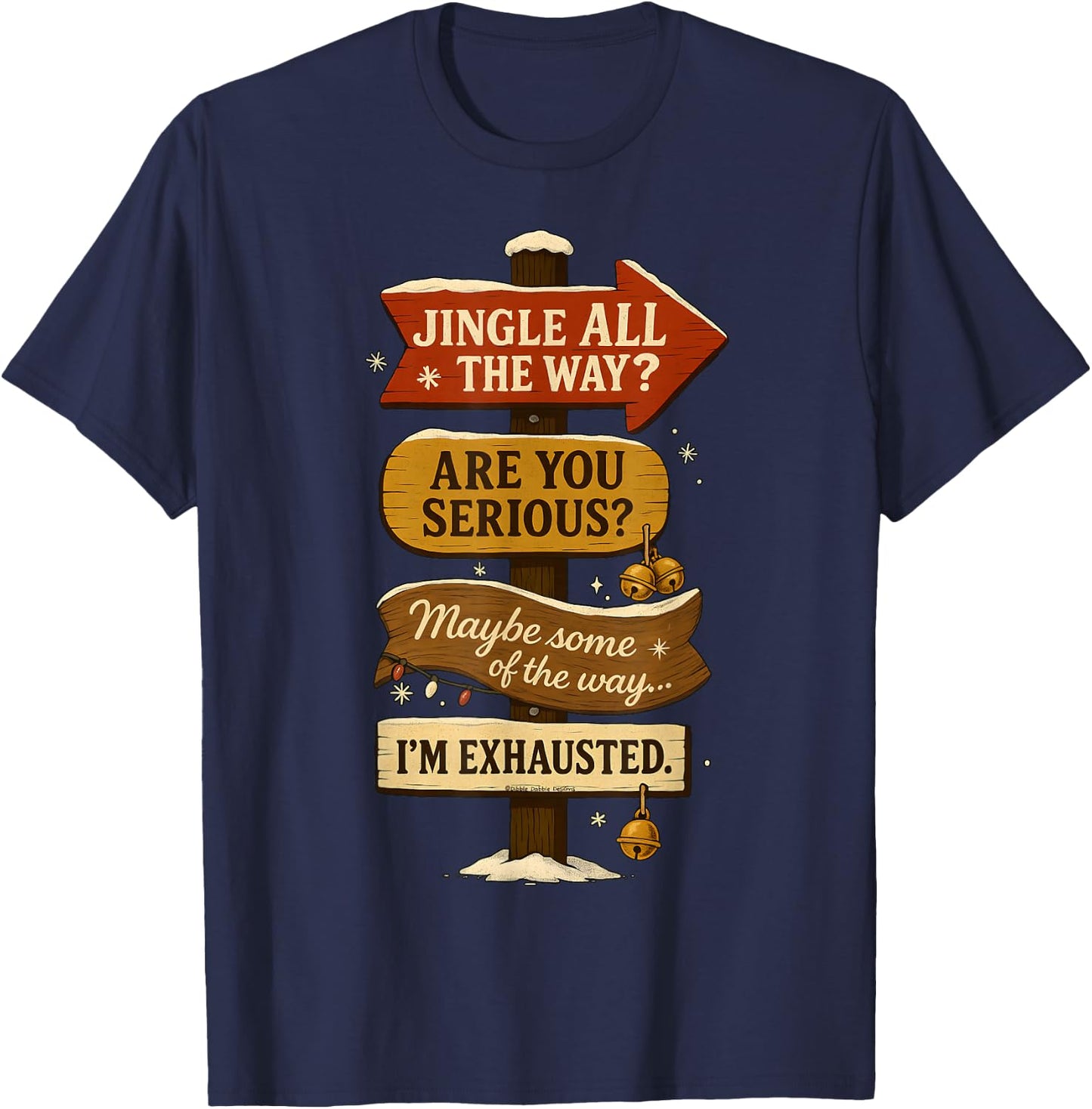 Jingle All The Way I'm Exhausted Funny Christmas T-Shirt - T-Shirt | Navy