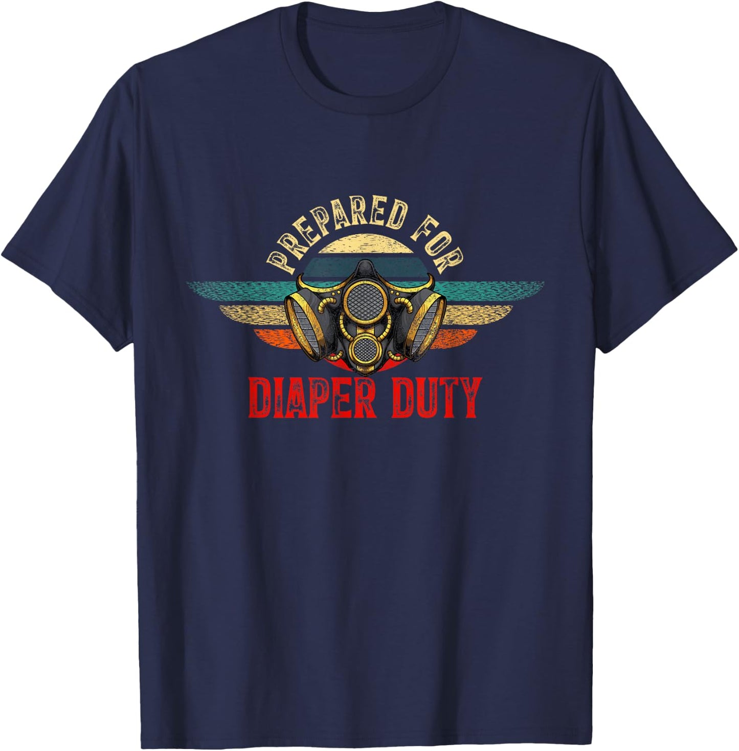 Funny New Dad Prepared For Diaper Duty Daddy Diaper Duty T-Shirt - T-Shirt | Navy