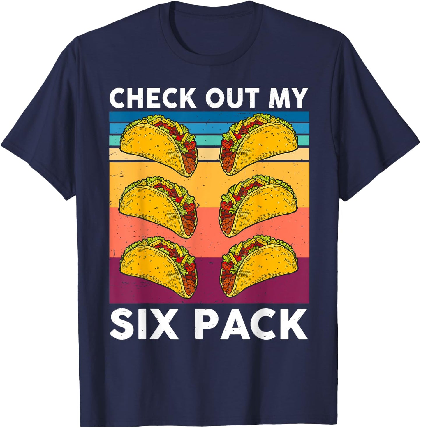 Retro Taco Shirt Check Out My 6-Pack Six Pack Mexican Food T-Shirt - T-Shirt | Navy