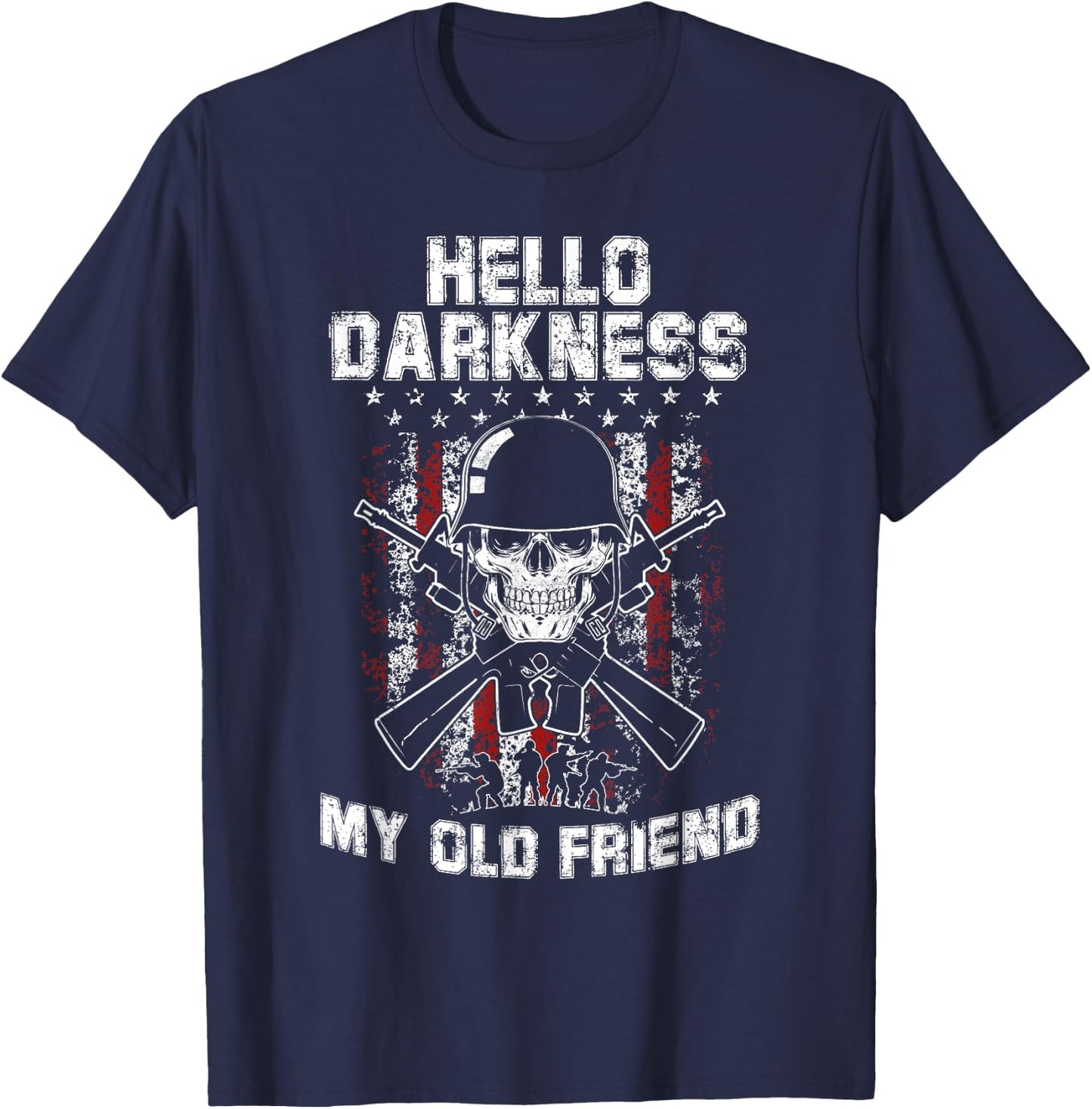 Hello Darkness My Old Friend Veteran Skull US Flag Gift T-Shirt - T-Shirt | Navy