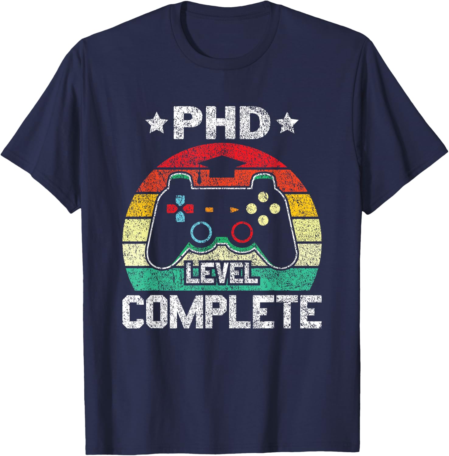 PhD Level Complete PhD Doctoral Degree Graduation Doctorate T-Shirt - T-Shirt | Navy