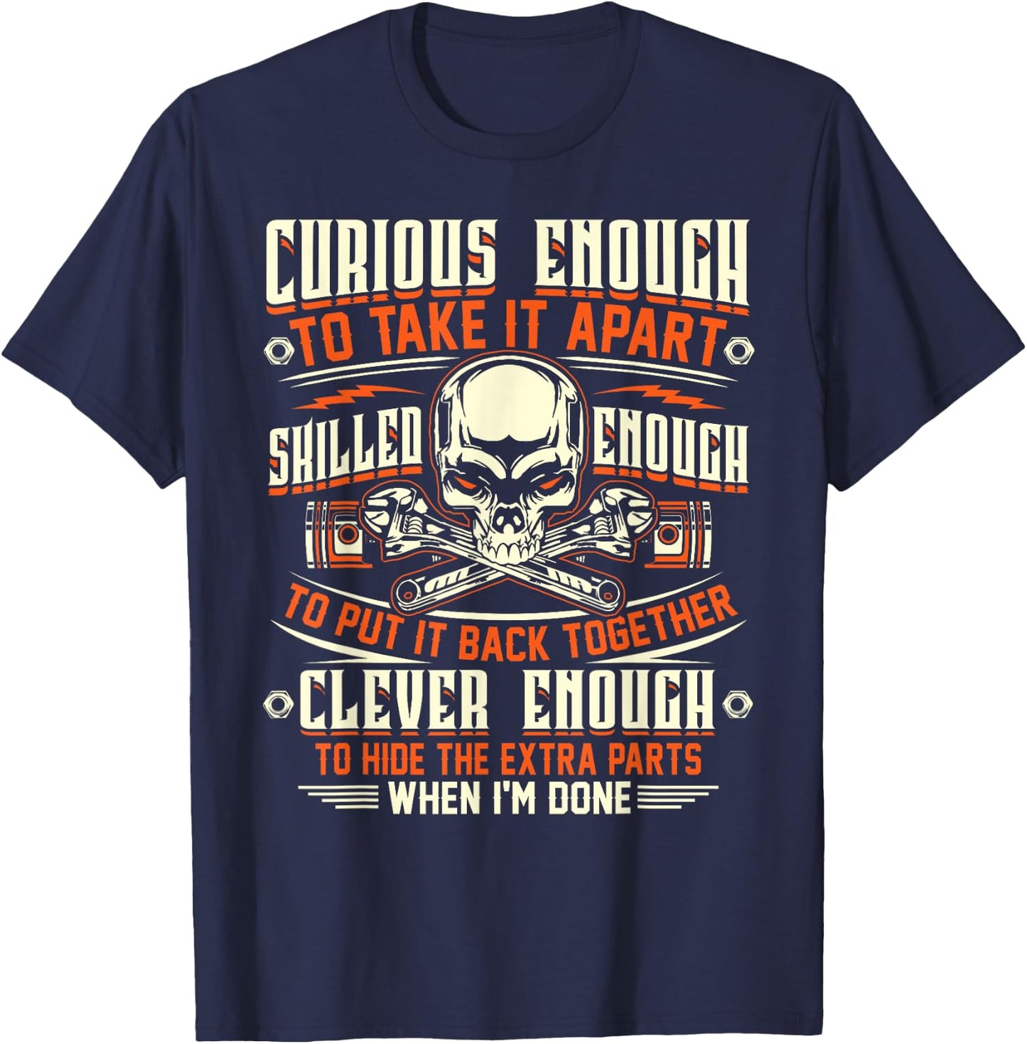 Curious Enough To Take It Apart T Shirt - Mechanic Shirt T-Shirt - T-Shirt | Navy
