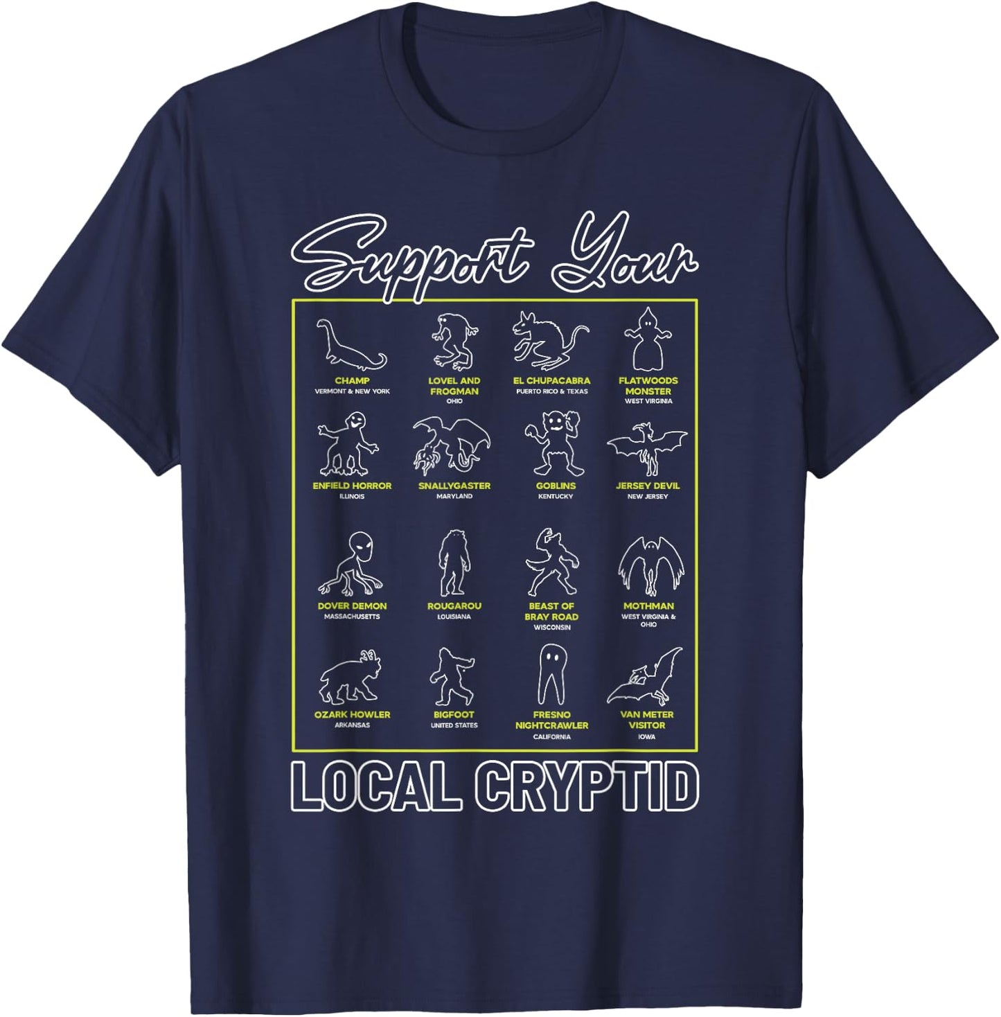 Support Your Local Cryptid Monsters American Cryptozoology T-Shirt - T-Shirt | Navy
