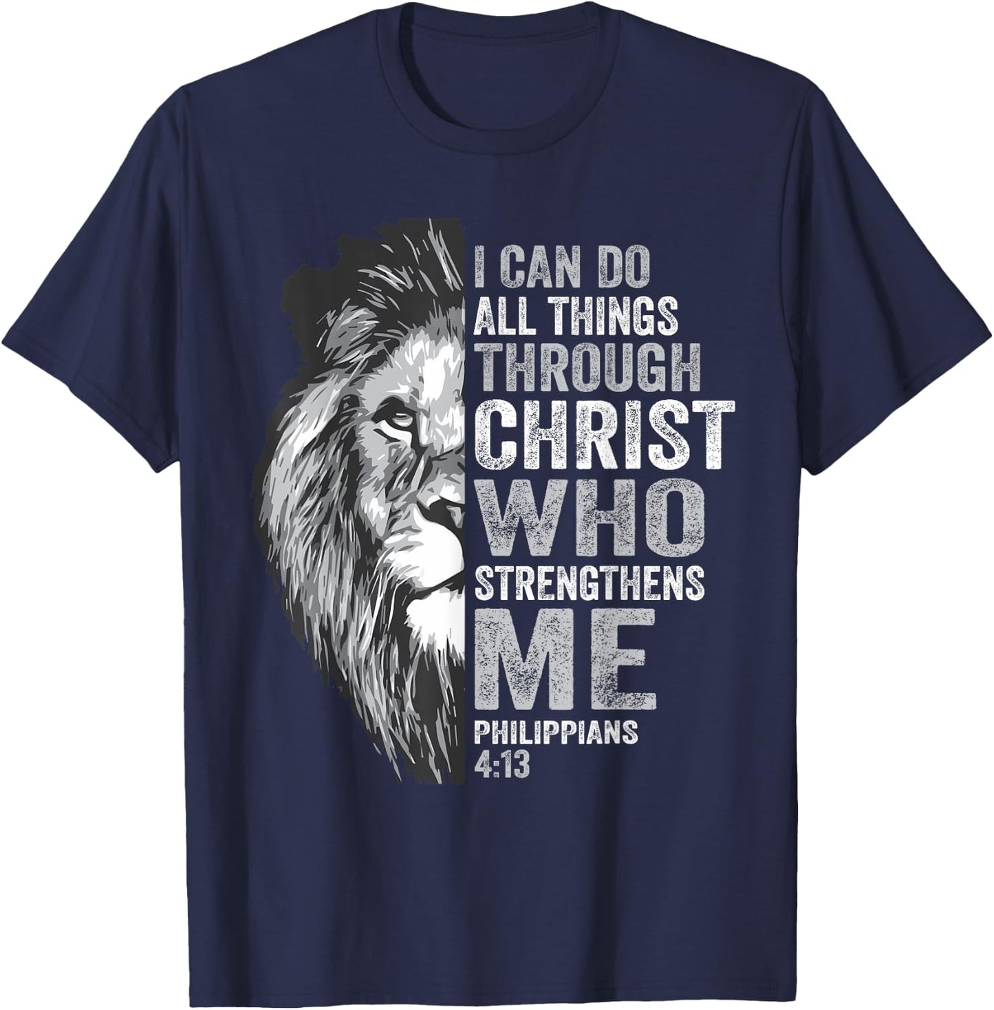 I Can Do All Thing Through Christ Lion Philippians Faith T-Shirt - T-Shirt | Navy