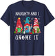 Christmas gnome family Naughty and I Gnome It women men kids T-Shirt - T-Shirt | Navy