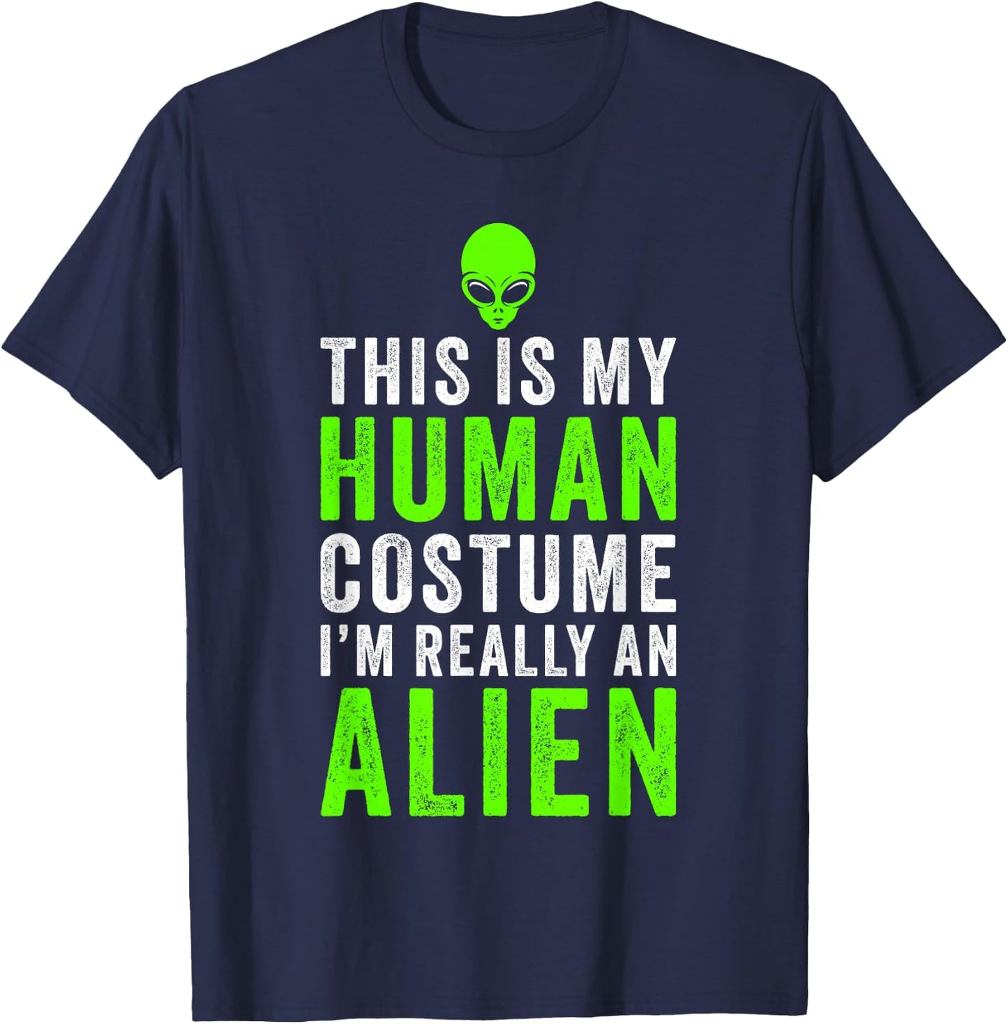 Alien Costume Halloween Funny T-Shirt - T-Shirt | Navy