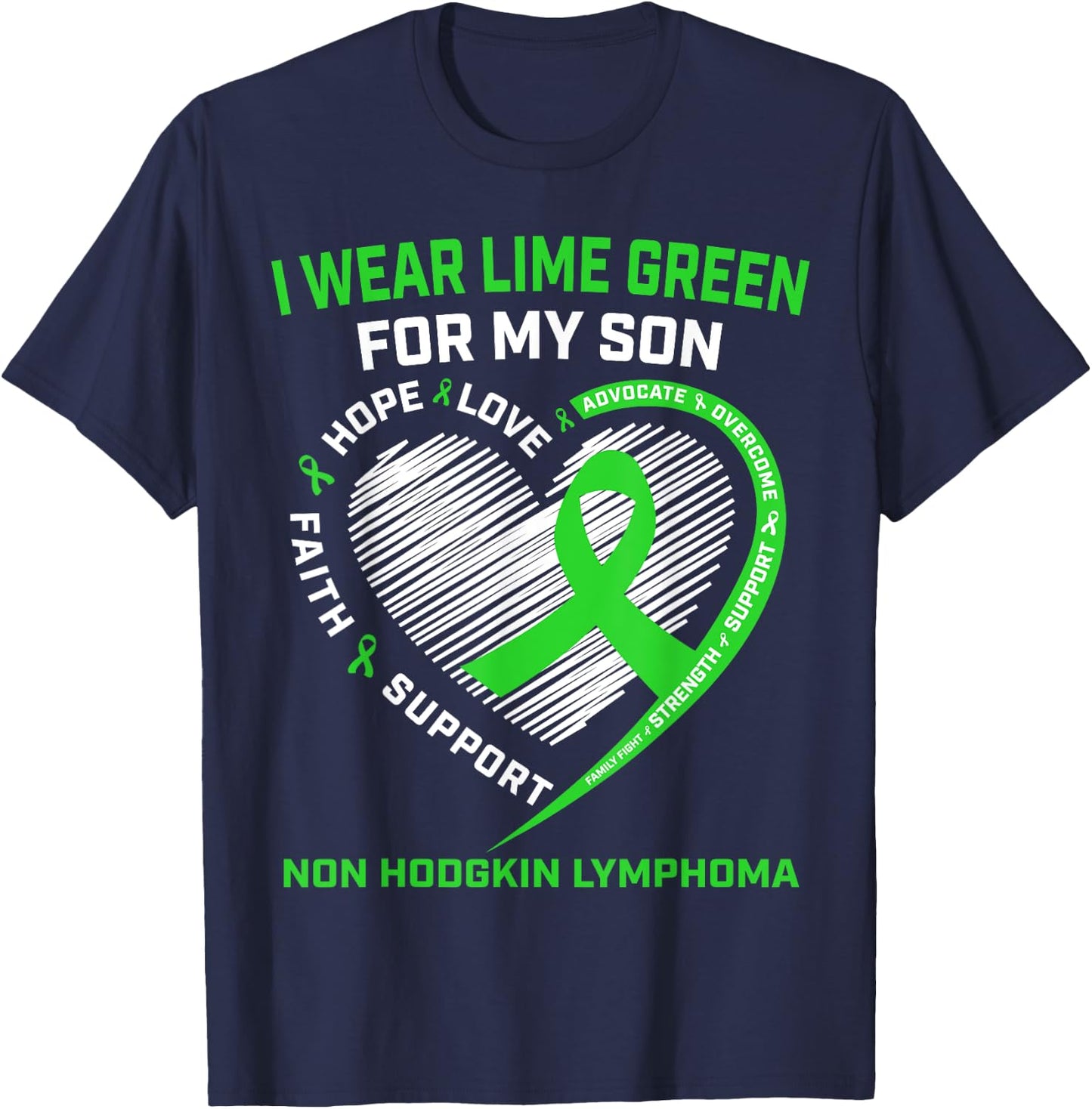 Green Non Hodgkins Lymphoma Cancer Awareness Shirt Son Gifts T-Shirt - T-Shirt | Navy