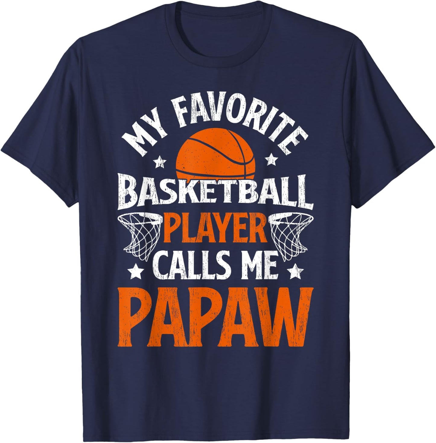 My Favorite Basketball Player Papaw Basketball Papaw Grandpa T-Shirt - T-Shirt | Navy