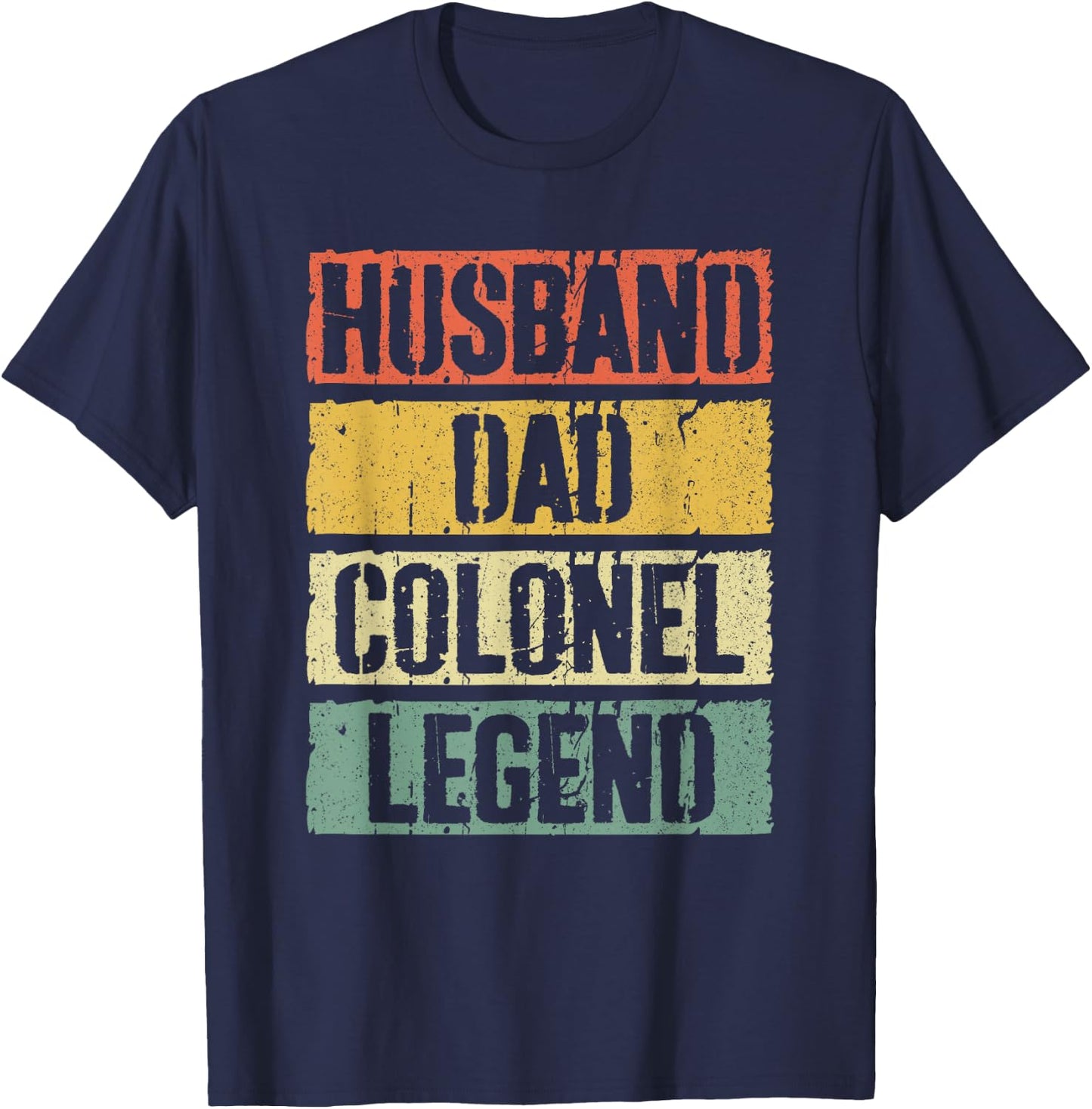 Husband Dad Colonel Legend Shirt Men Fathers Day T-Shirt - T-Shirt | Navy