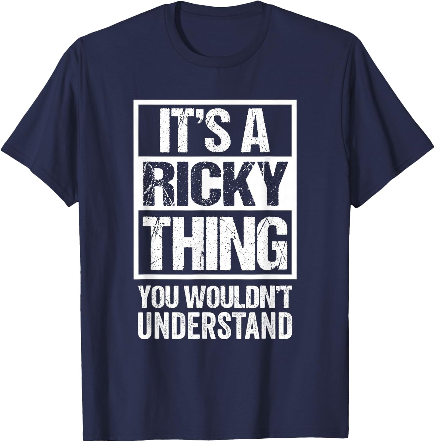 It's A Ricky Thing You Wouldn't Understand - First Name T-Shirt - T-Shirt | Navy