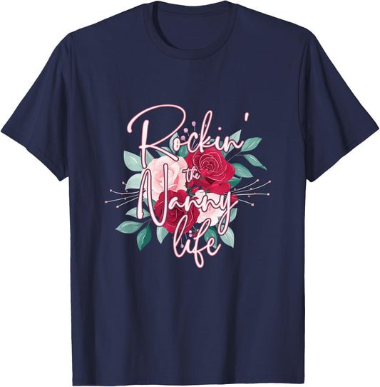Rocking the Nanny Life - Funny Grandma T-Shirt - T-Shirt | Navy