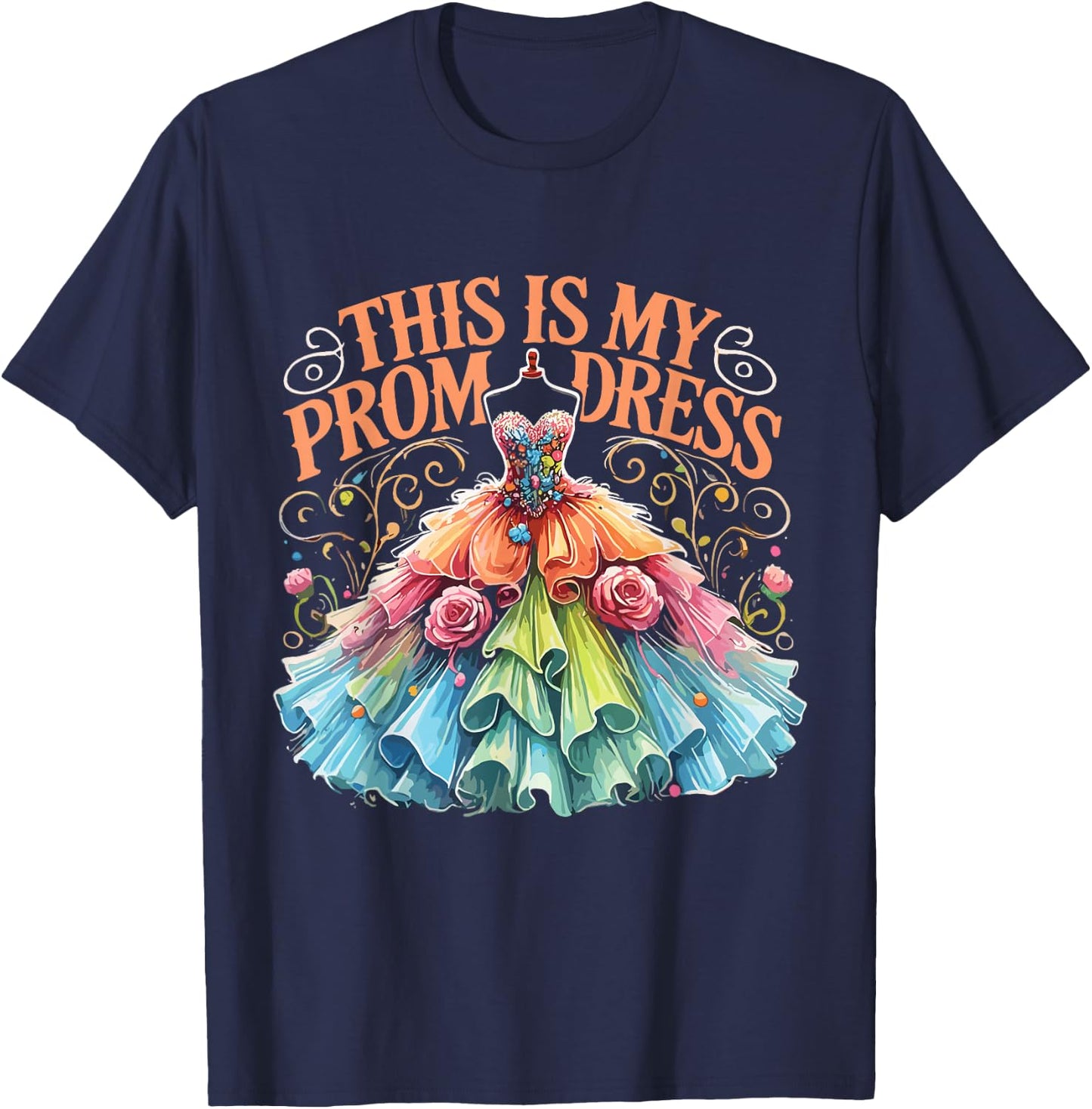 Prom Party Promenade This Is My Prom Dress T-Shirt - T-Shirt | Navy