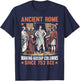 Ancient Rome Making Gossip Columns Since 753 BCE Roman T-Shirt - T-Shirt | Navy