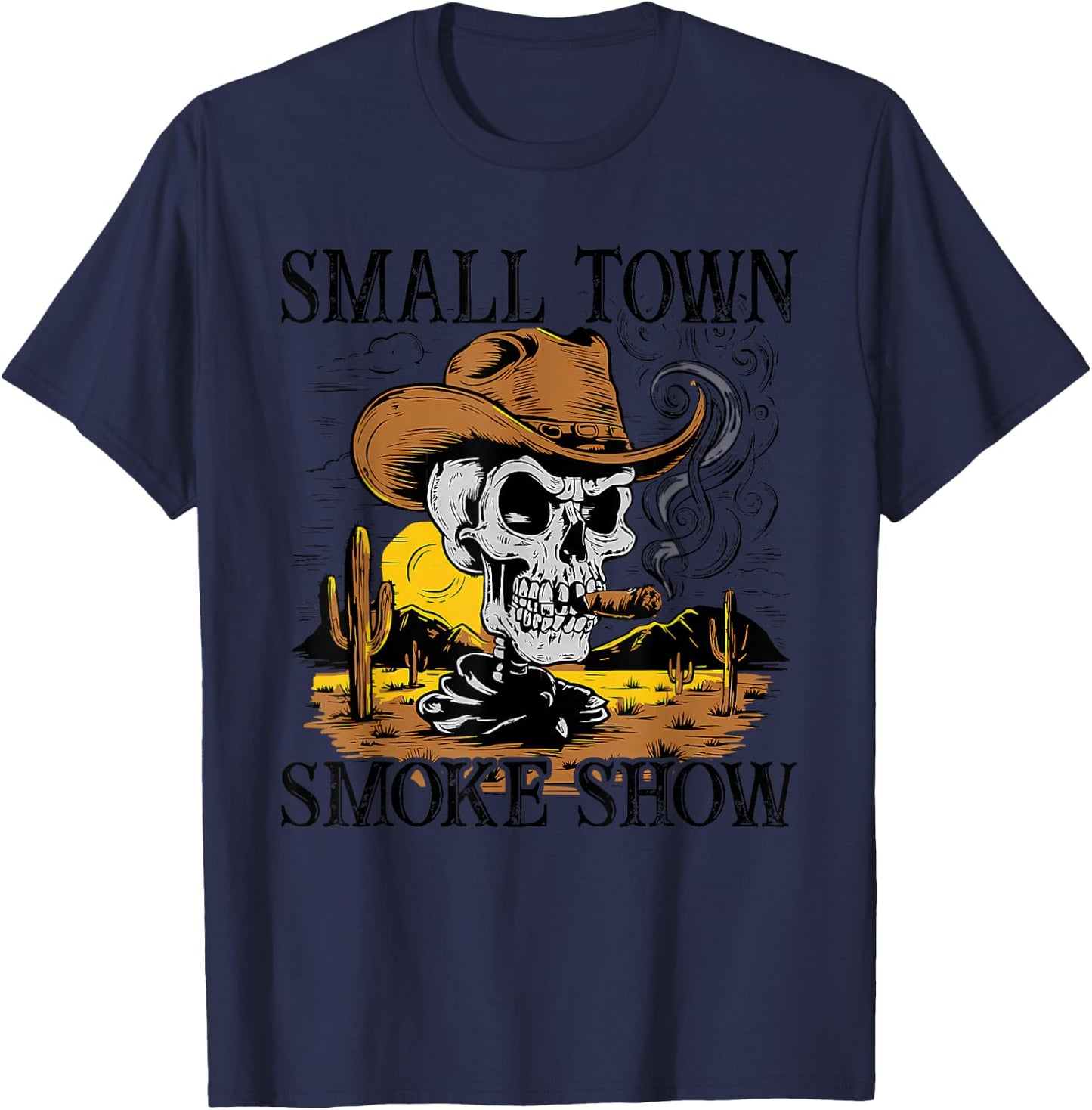 SMALL TOWN SMOKE SHOW Funny design T-Shirt - T-Shirt | Navy