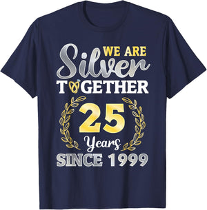 We Are Silver Together 25 Years Since 1999 Marriage Wedding T-Shirt - T-Shirt | Navy