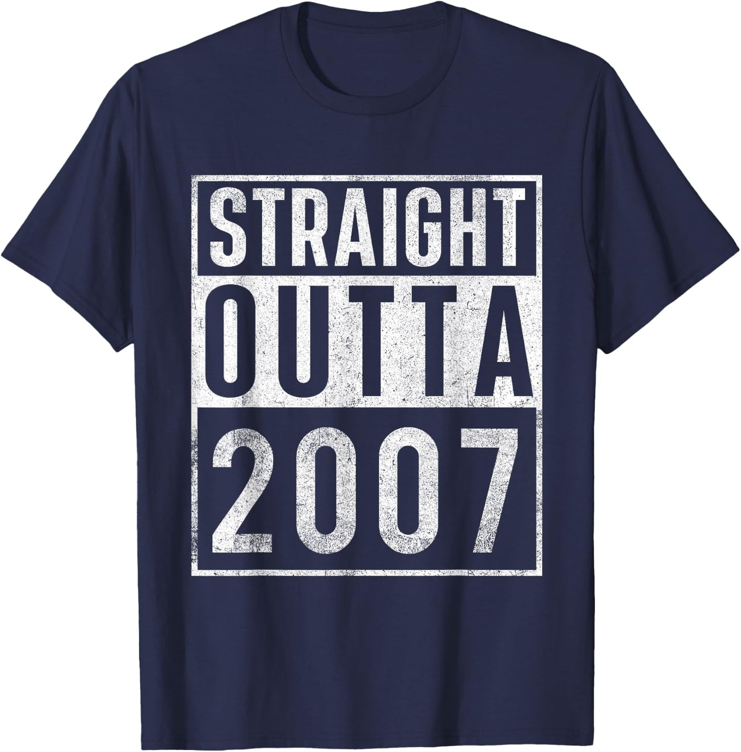 Straight Outta 2007 Year of Birth Birthday T-Shirt - T-Shirt | Navy