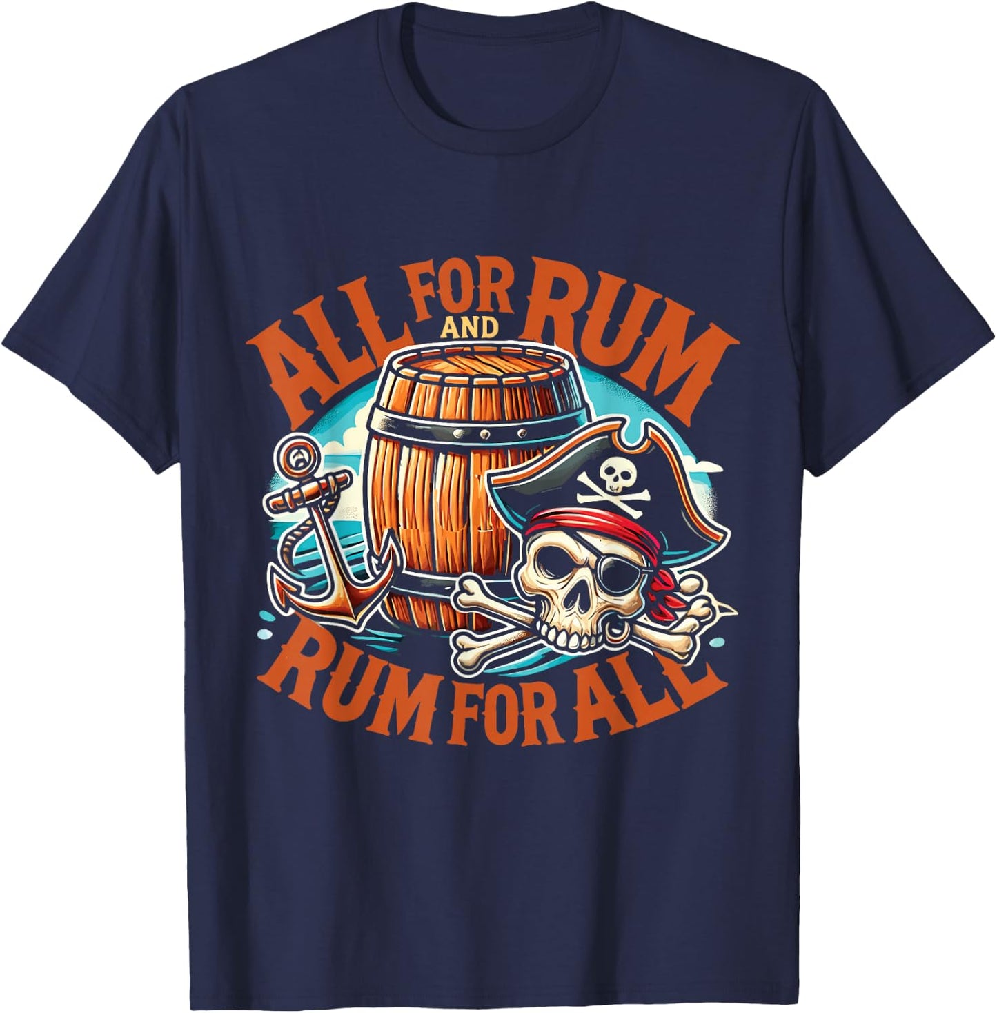 Funny Halloween Pirate Rum All For Rum And Rum For All T-Shirt - T-Shirt | Navy