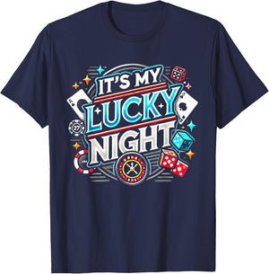 It's My Lucky Night Funny Casino Gambling T-Shirt - T-Shirt | Navy