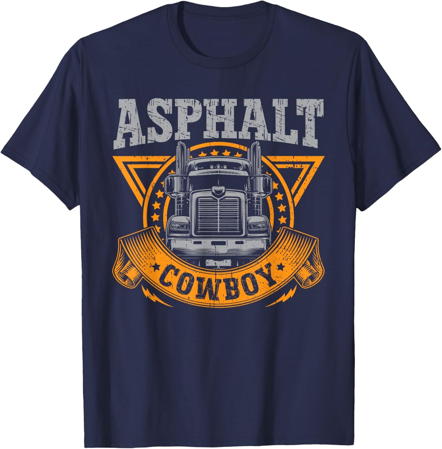 Asphalt Cowboy Cool Truck Driver Design Trucker T-Shirt - T-Shirt | Navy