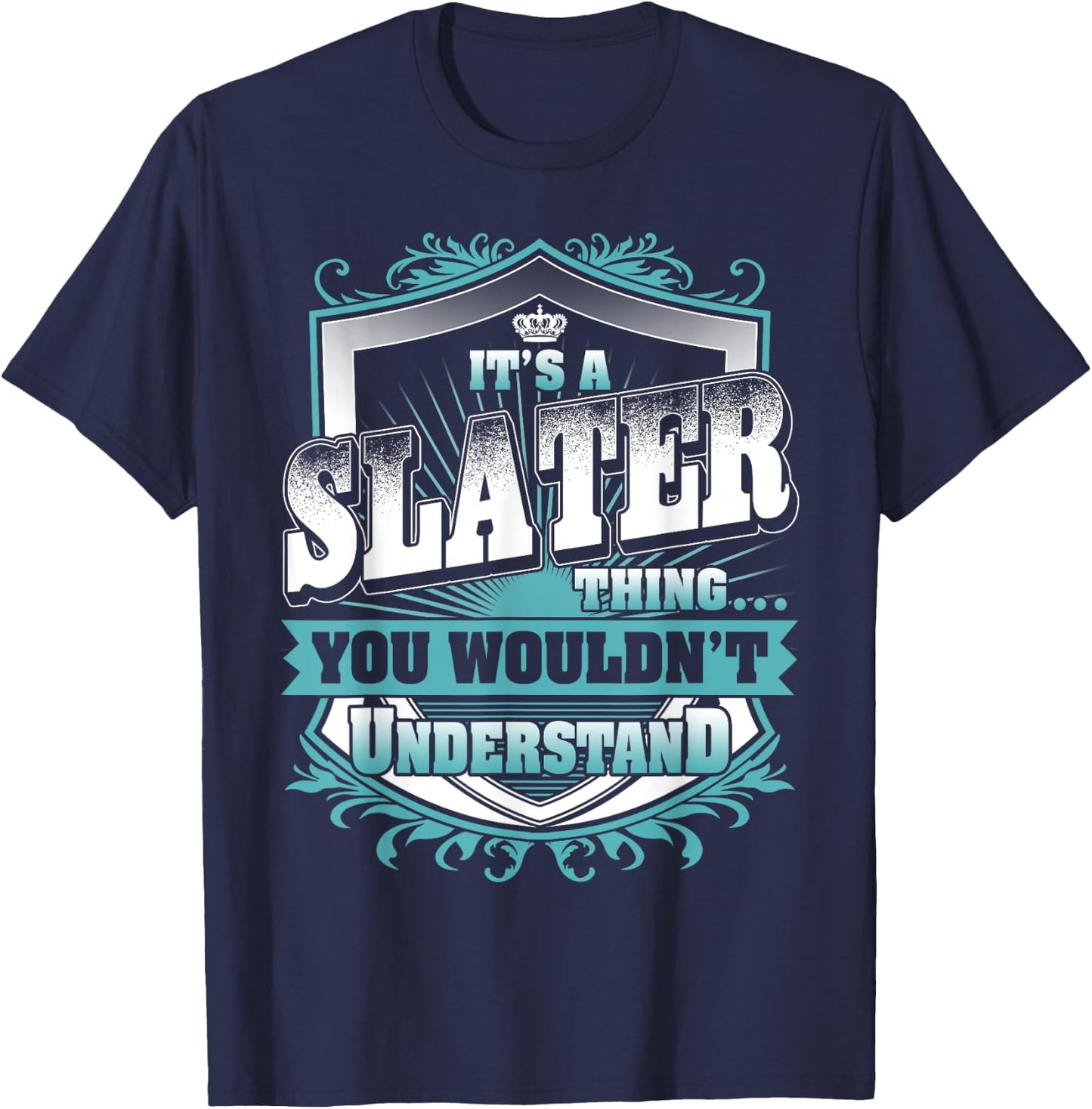 It's A SLATER Thing You Wouldn't Understand Name Vintage T-Shirt - T-Shirt | Navy