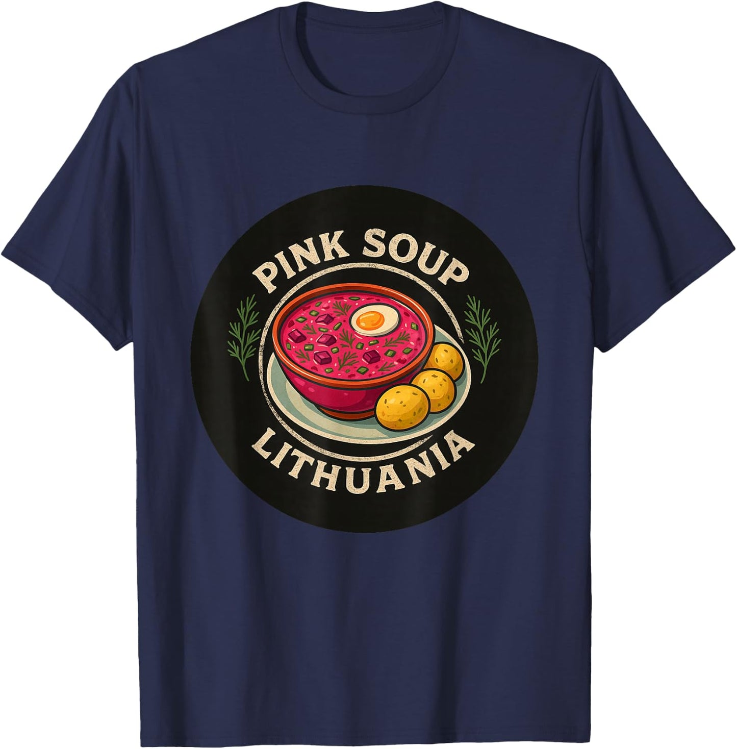 Lithuanian Saltibarsciai Cold Beetroot Pink Soup Lithuania T-Shirt - T-Shirt | Navy