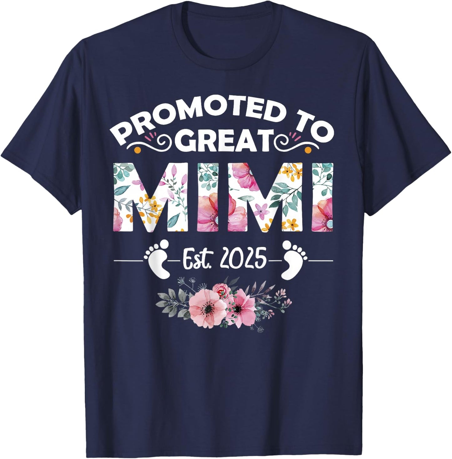 Promoted to Great Mimi Est 2025 First Time Mimi T-Shirt - T-Shirt | Navy