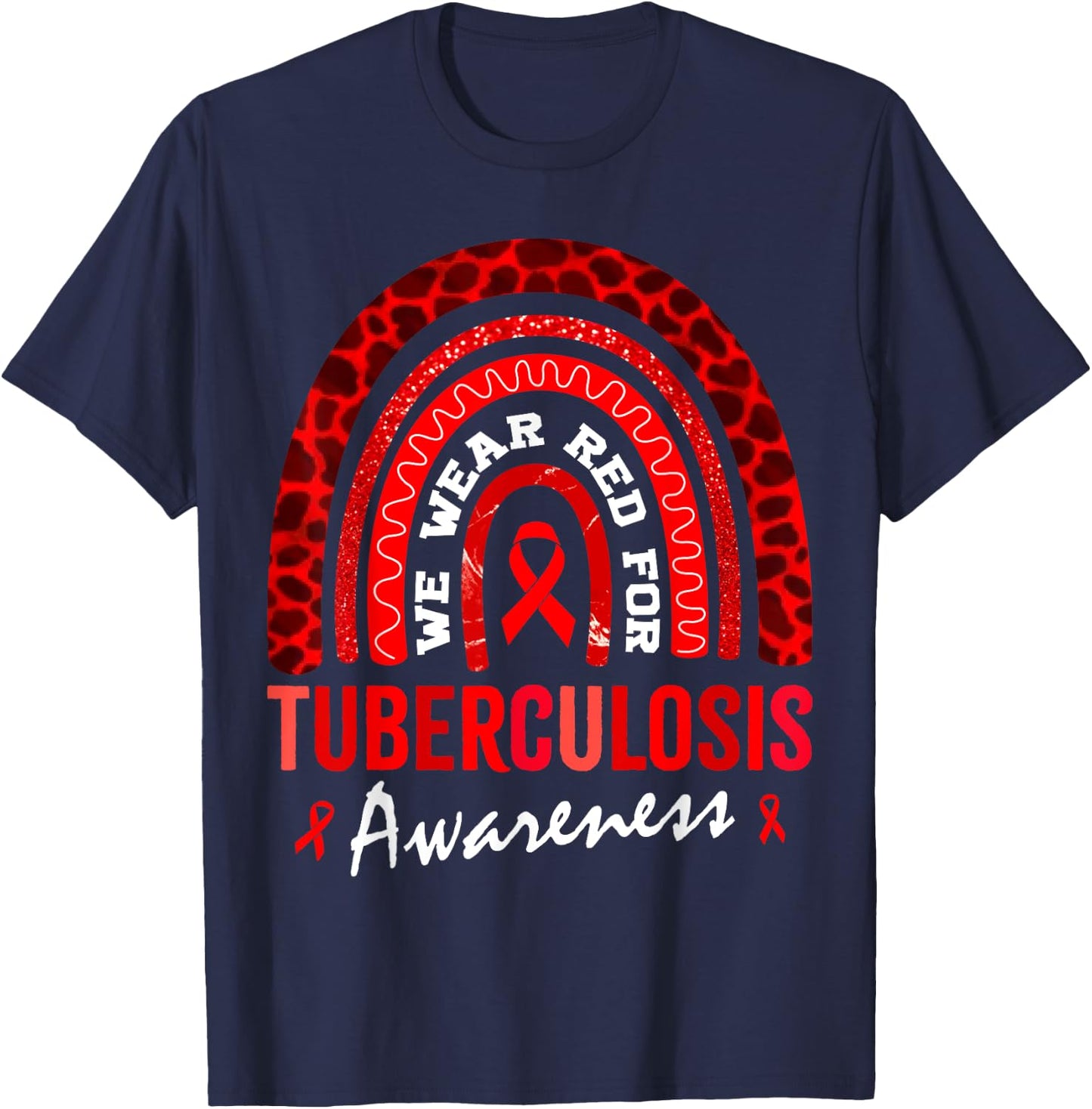 In March We Wear Red for Tuberculosis Awareness T-Shirt - T-Shirt | Navy