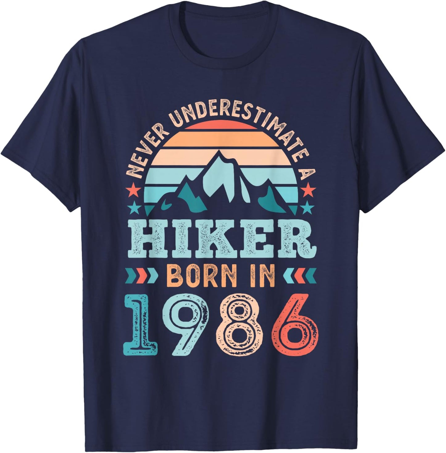 Hiker born in 1986 40th Birthday Hiking Hike Gifts T-Shirt - T-Shirt | Navy