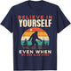 Bigfoot Believe In Yourself Funny Motivational Sasquatch Men T-Shirt - T-Shirt | Navy