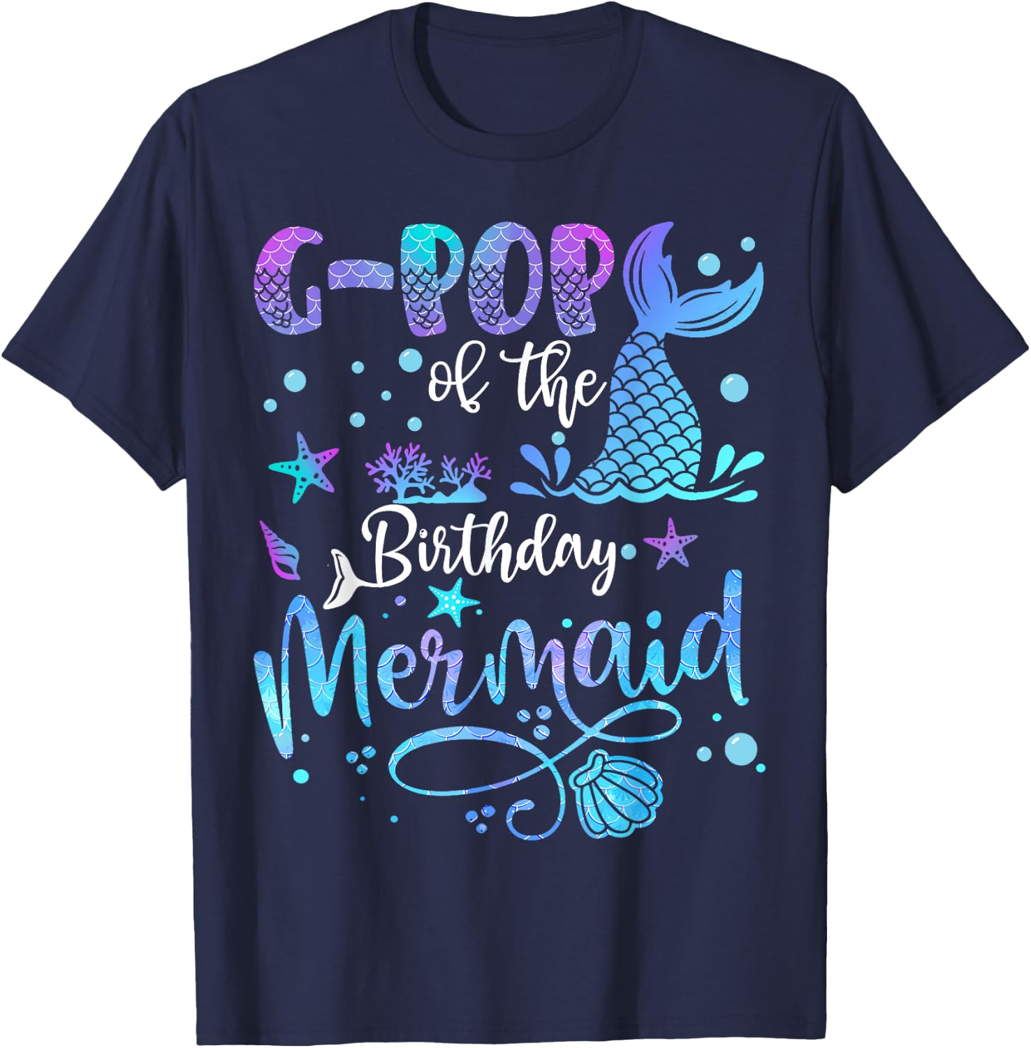 G-Pop Of The Birthday Mermaid Bday Party Mermaid T-Shirt - T-Shirt | Navy