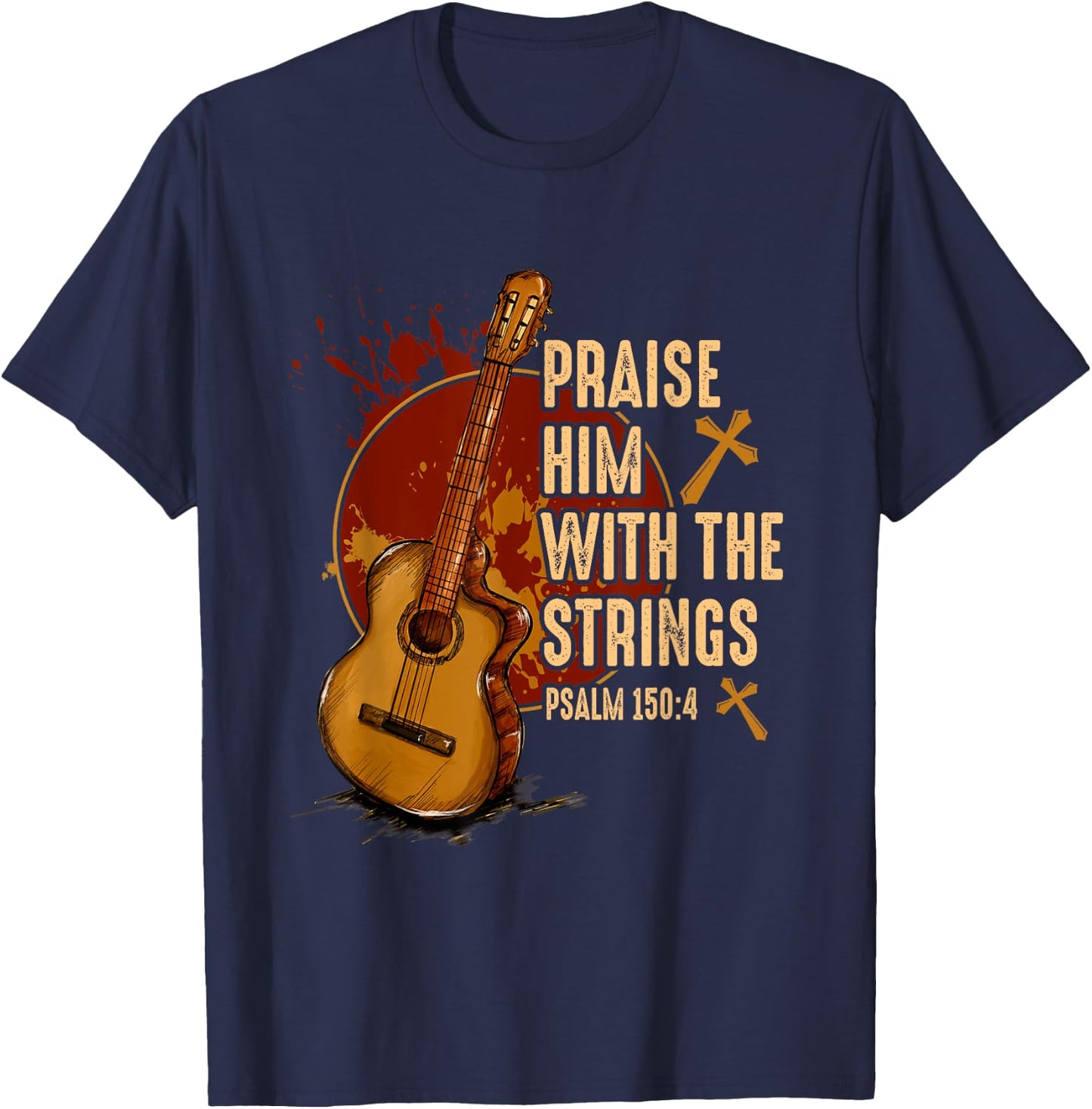 Praise Him With The Strings Jesus Acoustic Guitar Christian T-Shirt - T-Shirt | Navy