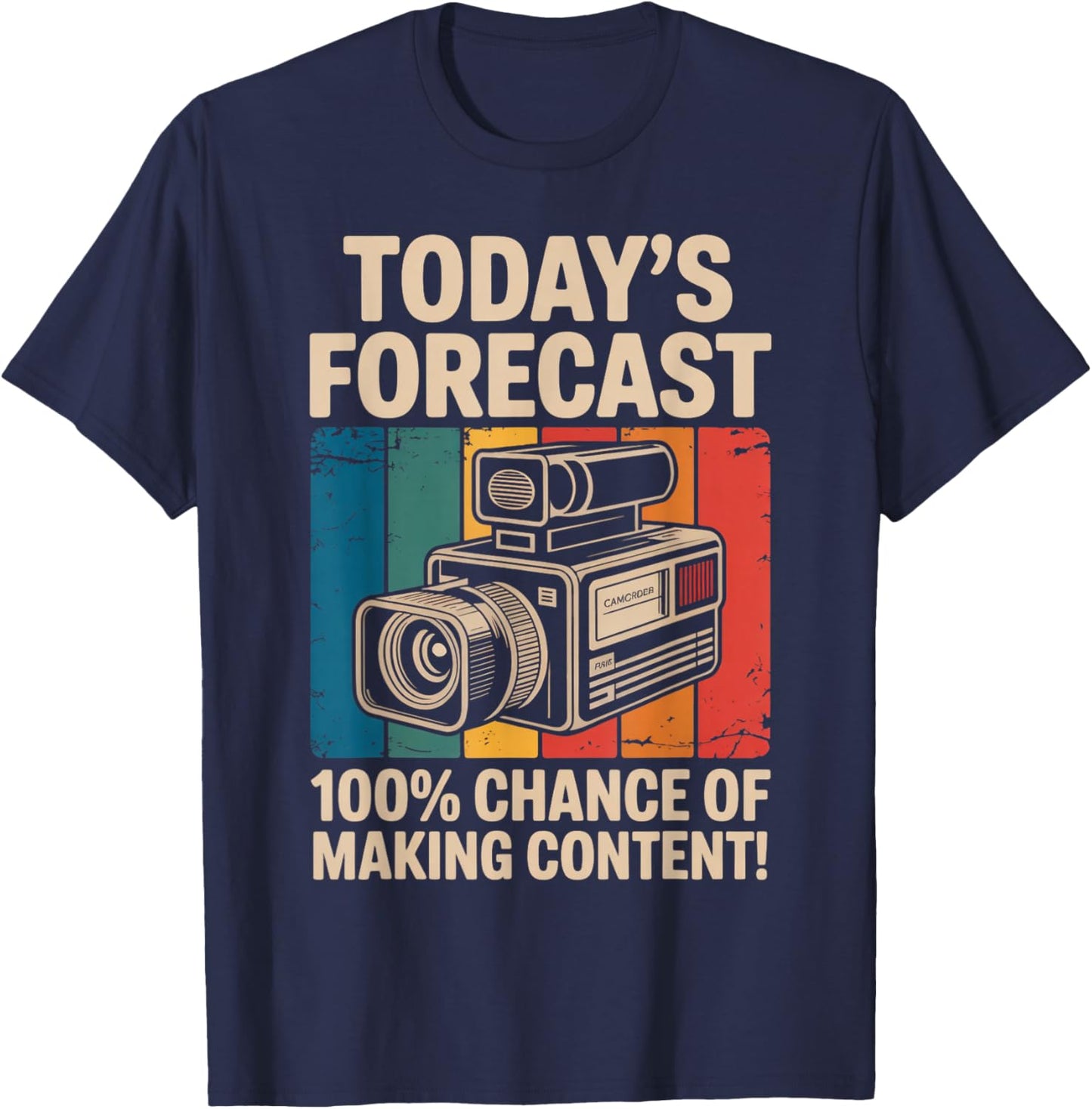 Today's Forecast Blogger Vlogger Influencer Content Creator T-Shirt - T-Shirt | Navy
