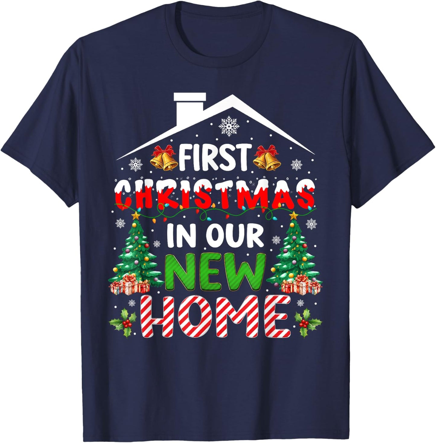 Funny First Christmas In Our New Home Owner Housewarming T-Shirt - T-Shirt | Navy