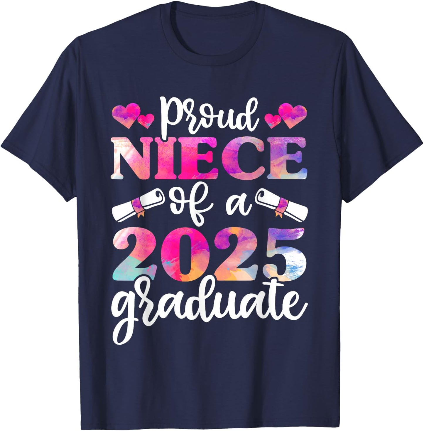Proud Niece of a 2025 Graduate Shirt, Graduation Class of T-Shirt - T-Shirt | Navy