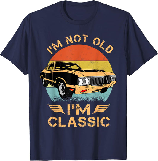 Olds 442 1970s 60s Muscle Car I'm Not Old Im Classic T-Shirt - T-Shirt | Navy