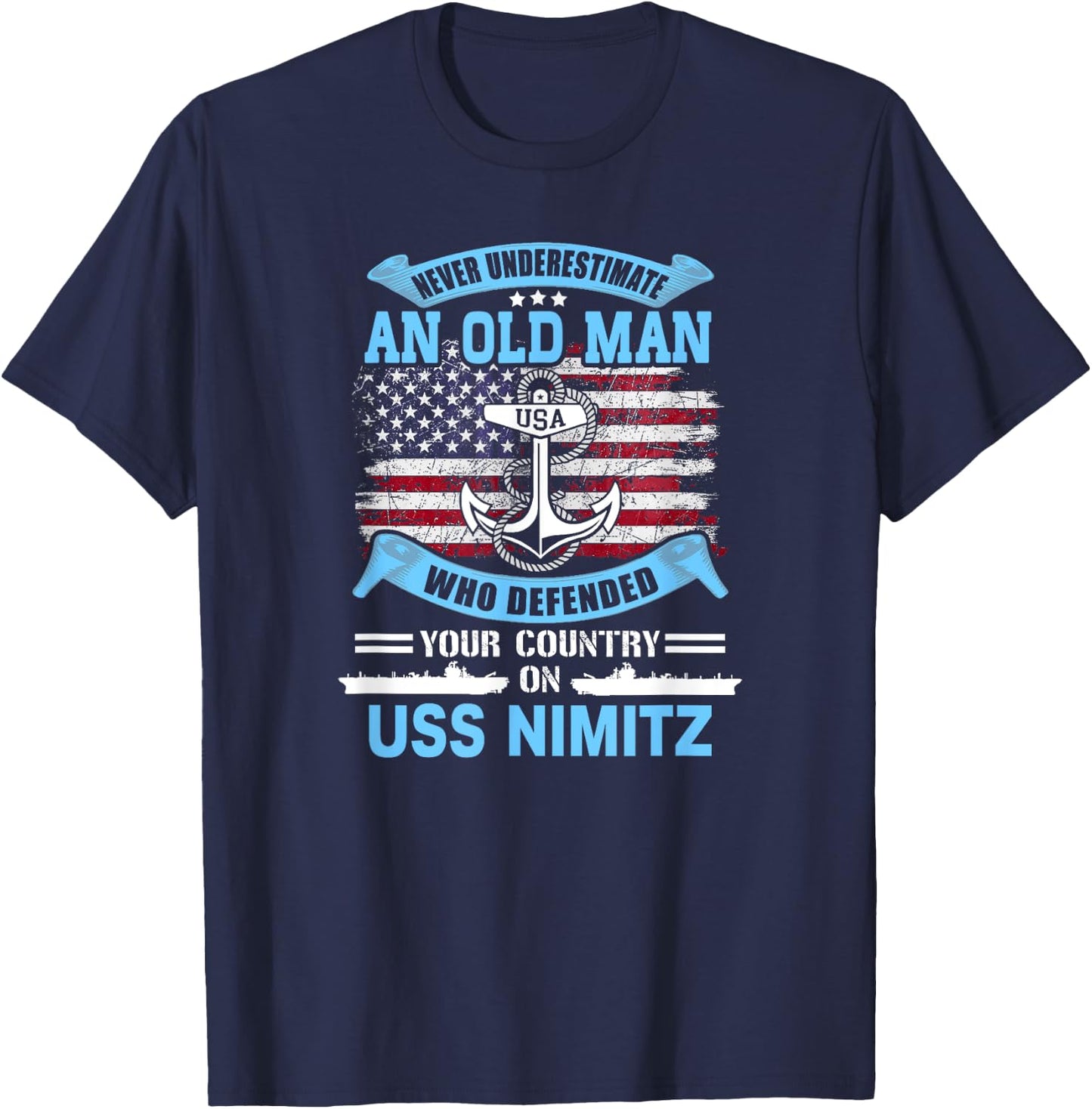 Never Underestimate USS Nimitz CVN-68 Veteran T-Shirt - T-Shirt | Navy