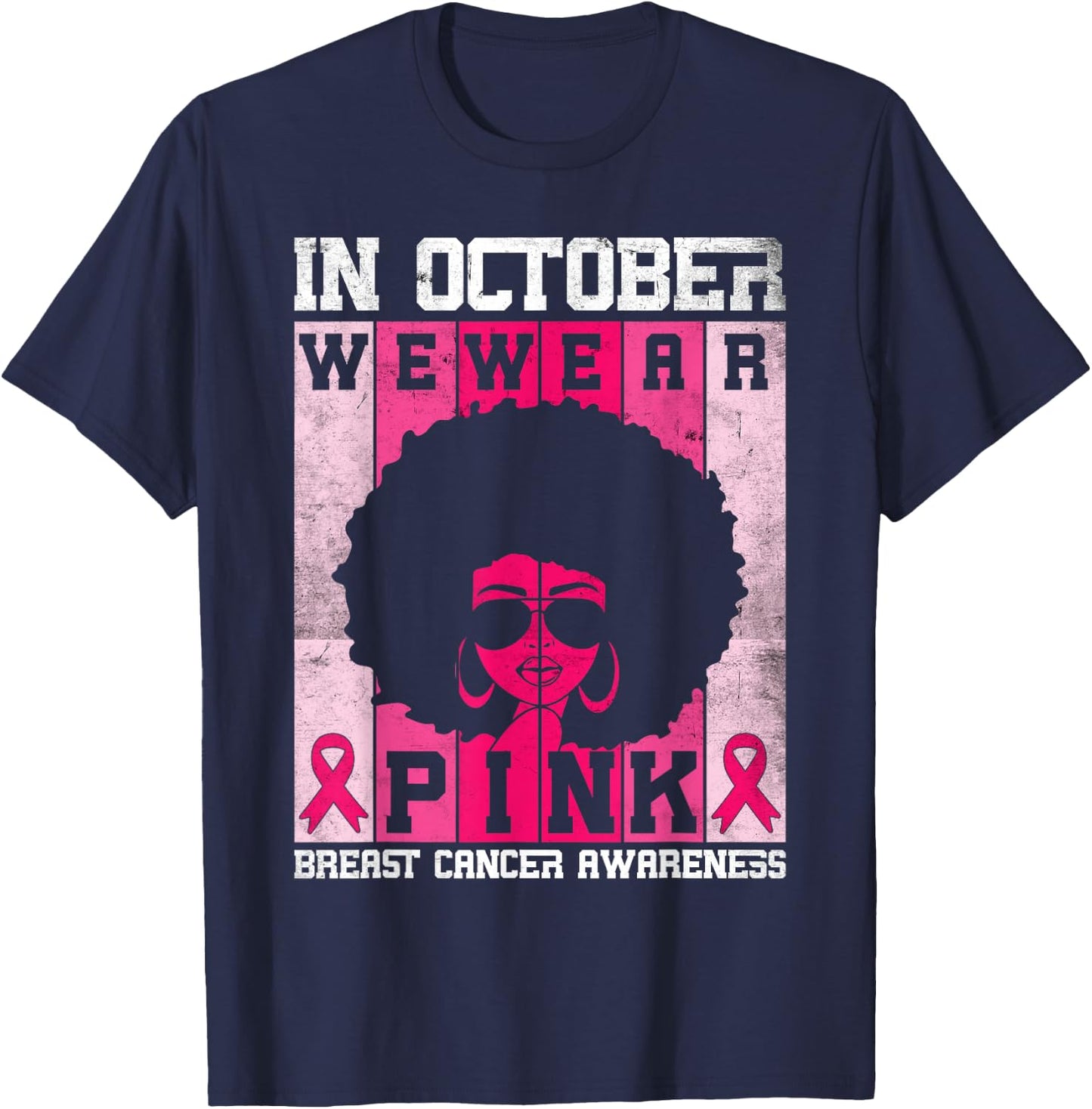 Black Woman In October We Wear Pink Breast Cancer Awareness T-Shirt - T-Shirt | Navy