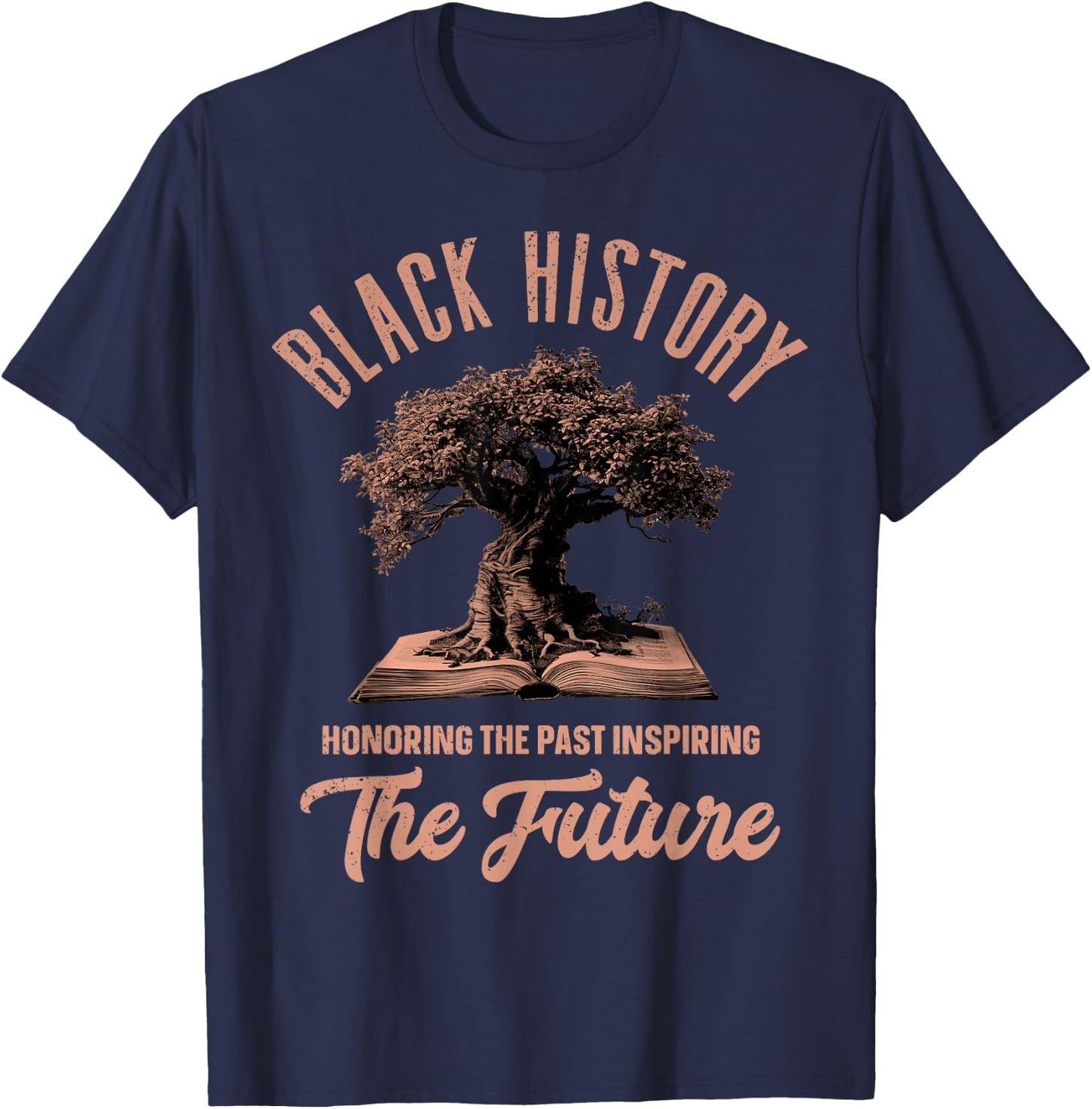 Honoring Past Inspiring Future Men Women Black History Month T-Shirt - T-Shirt | Navy