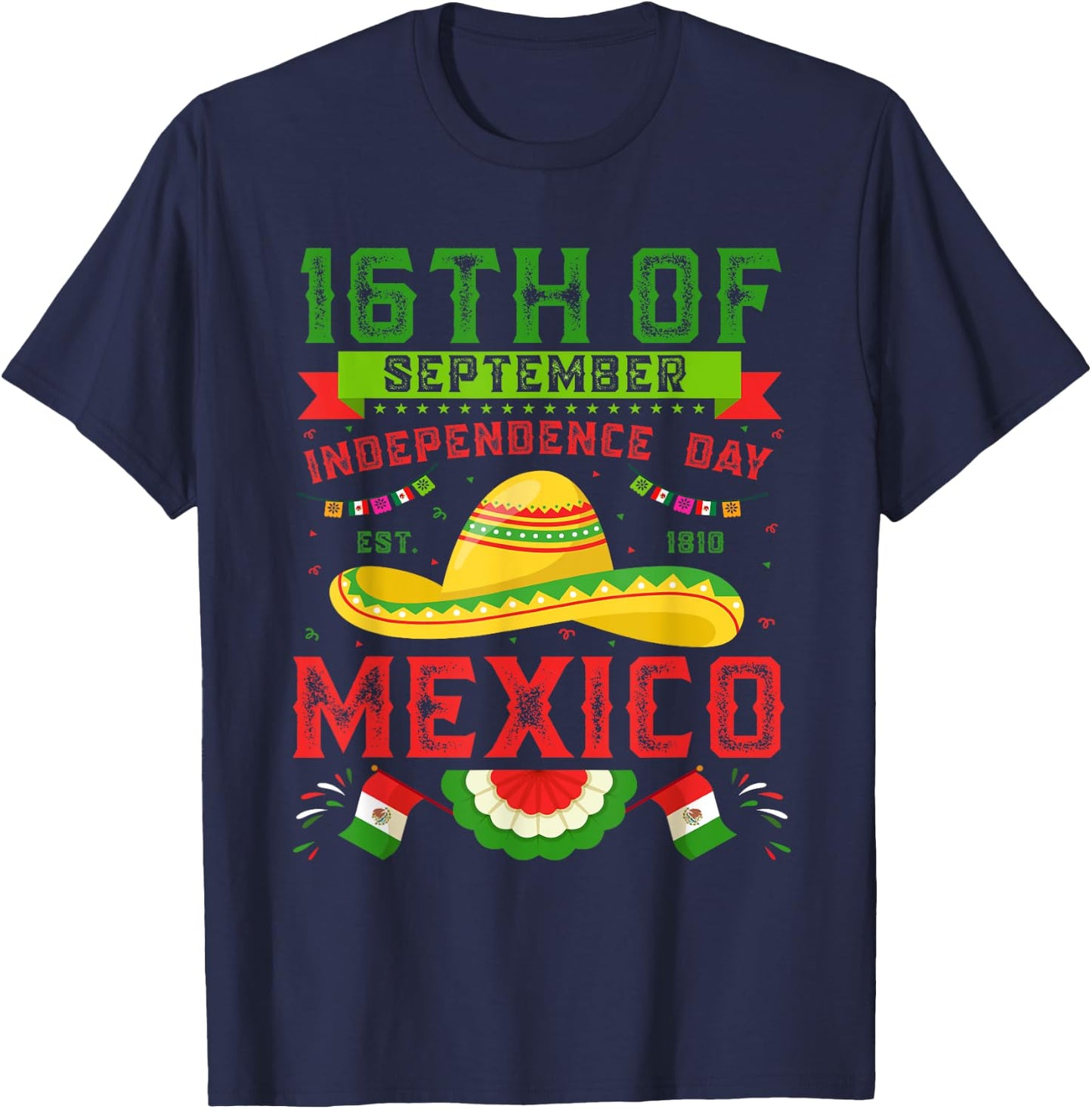16th Of September 1810 Mexico Independence Day Mexican Flag T-Shirt - T-Shirt | Navy