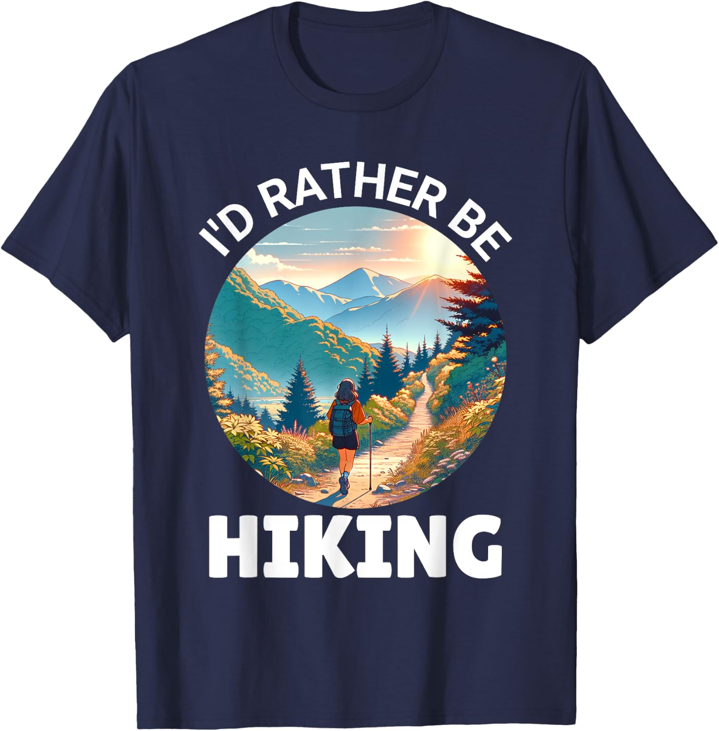 I'd Rather Be Hiking, With A Woman Hiking On A Trail T-Shirt - T-Shirt | Navy