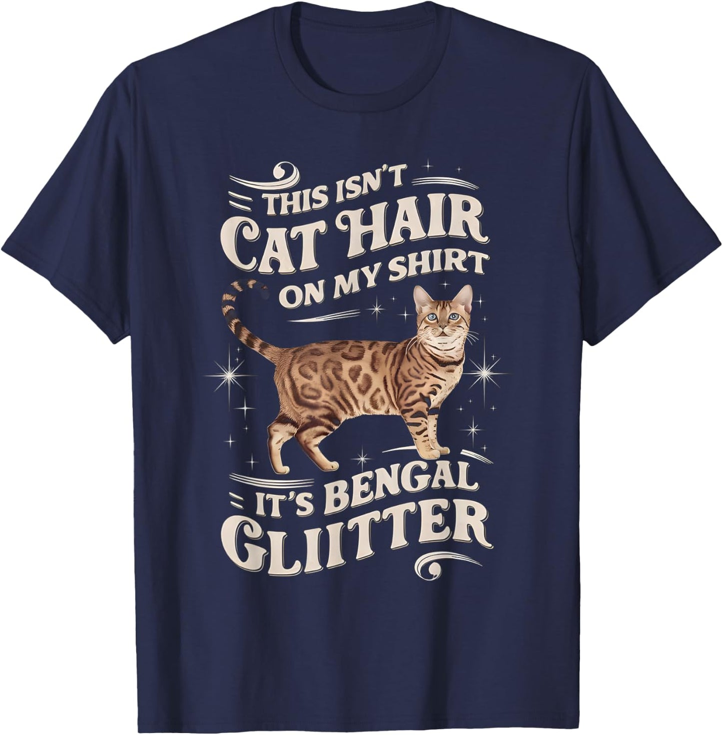 This Isnt Cat Hair On My Shirt Bengal T-Shirt - T-Shirt | Navy