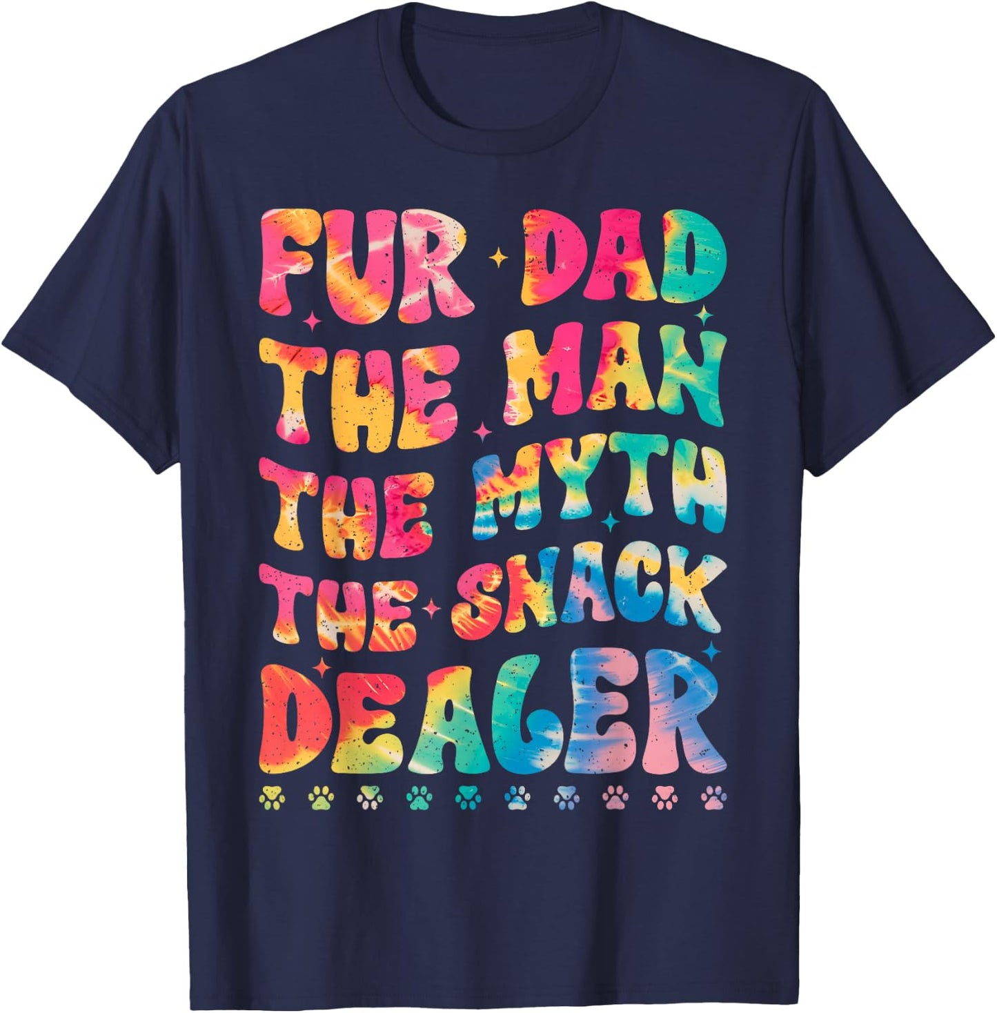 Fur Dad The Man The Myth The Snack Dealer Dog Fathers Day T-Shirt - T-Shirt | Navy