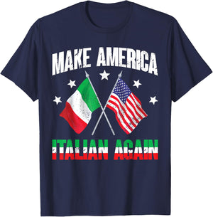 Make America Italian Again Funny Patriotic Italian Pride Women Men T-Shirt - T-Shirt | Navy