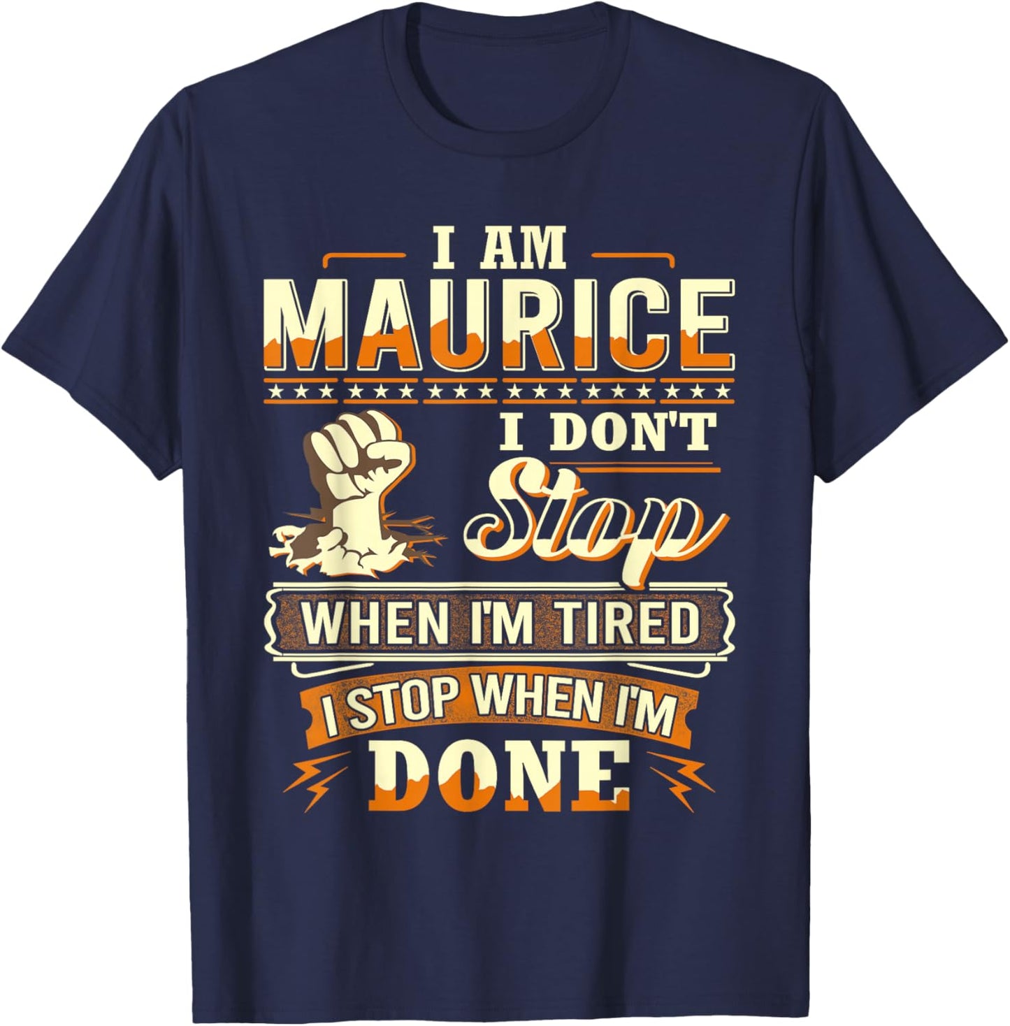 I am Maurice Shirt Personalized Maurice First Name T-Shirt - T-Shirt | Navy