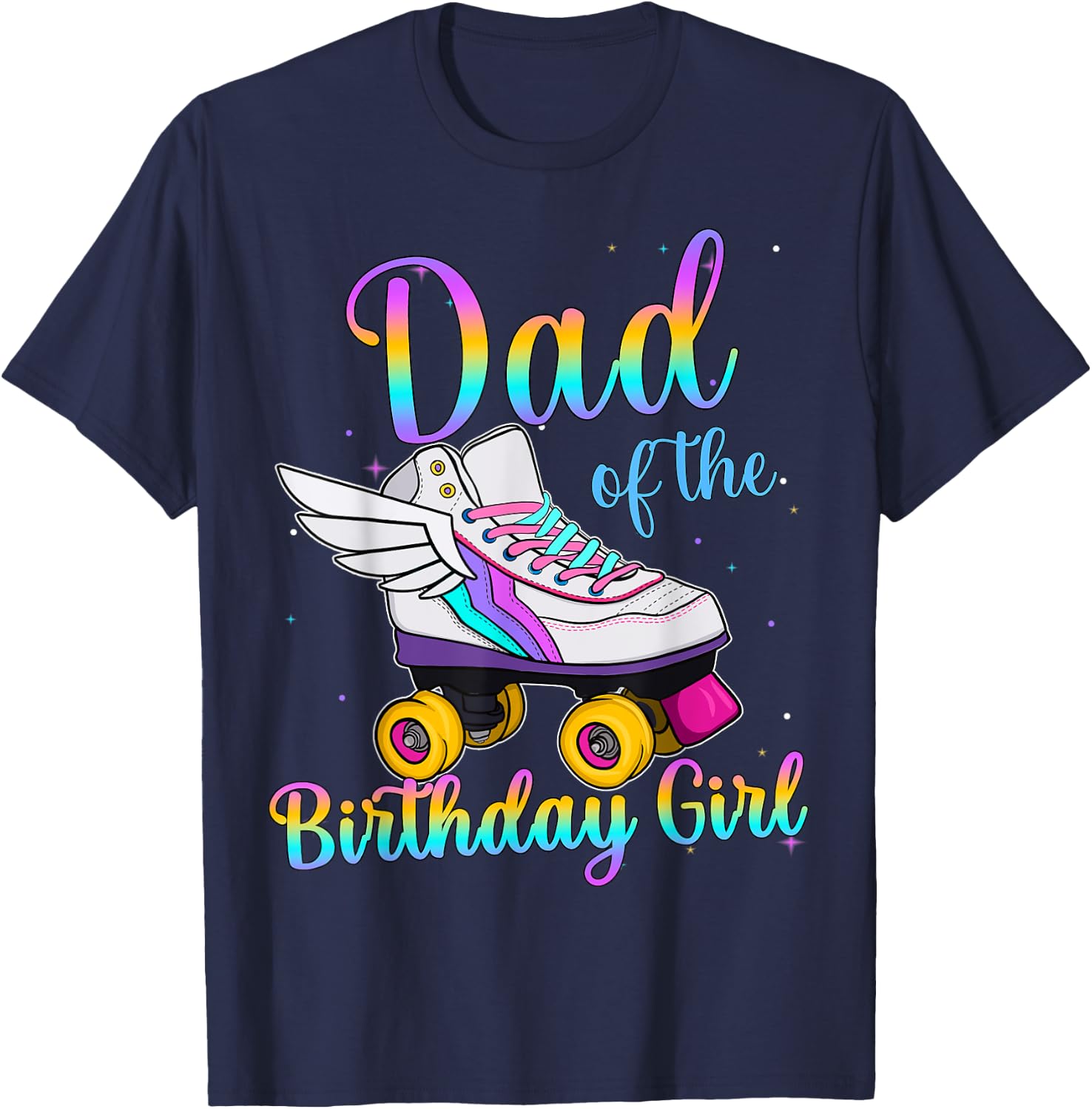 Dad of the Birthday girl Rolling skate Family Party T-Shirt - T-Shirt | Navy